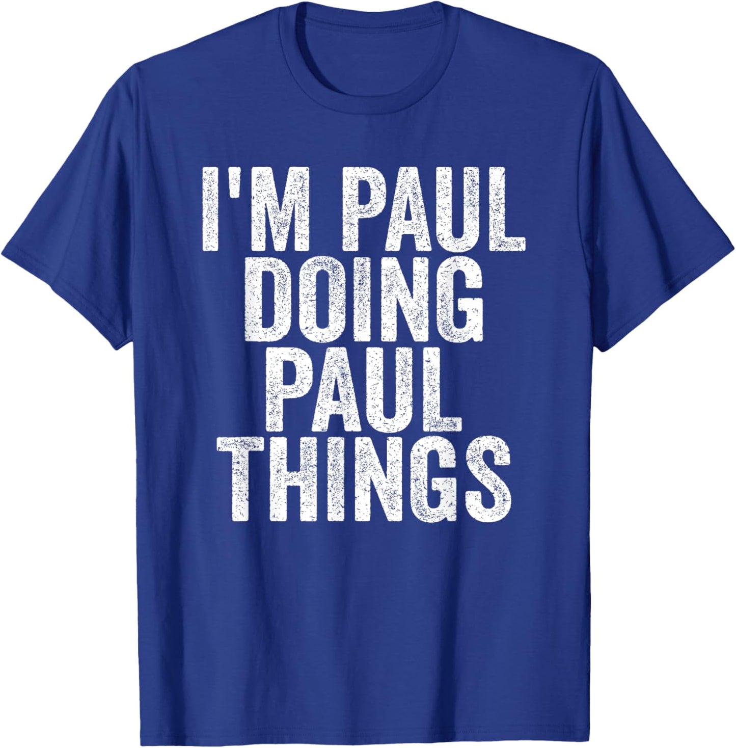 I'm Paul Doing Paul Things Funny Saying -Kids Christmas T-Shirt - T-Shirt | Royal