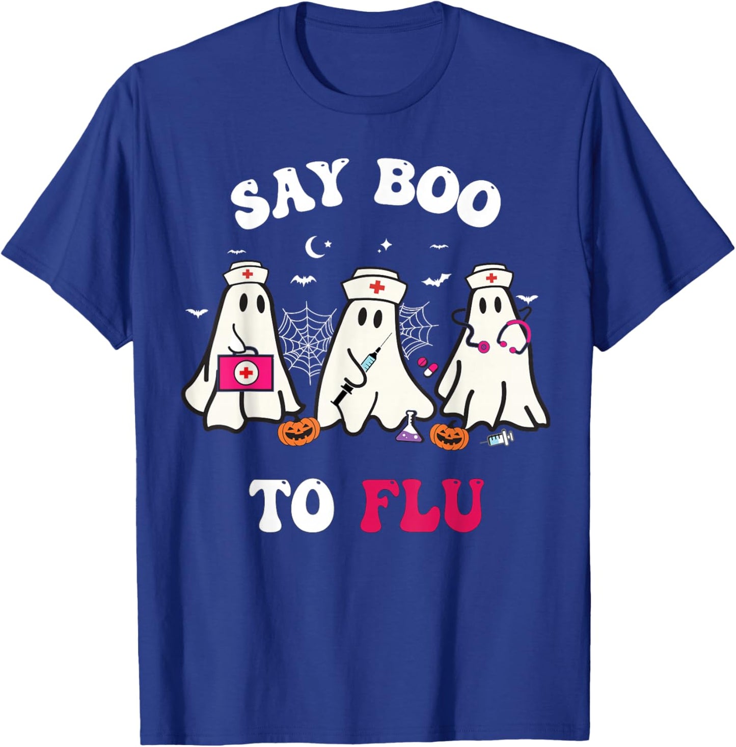 Say Boo To The Flu Nurses Halloween Ghost Boo To Flu T-Shirt - T-Shirt | Royal