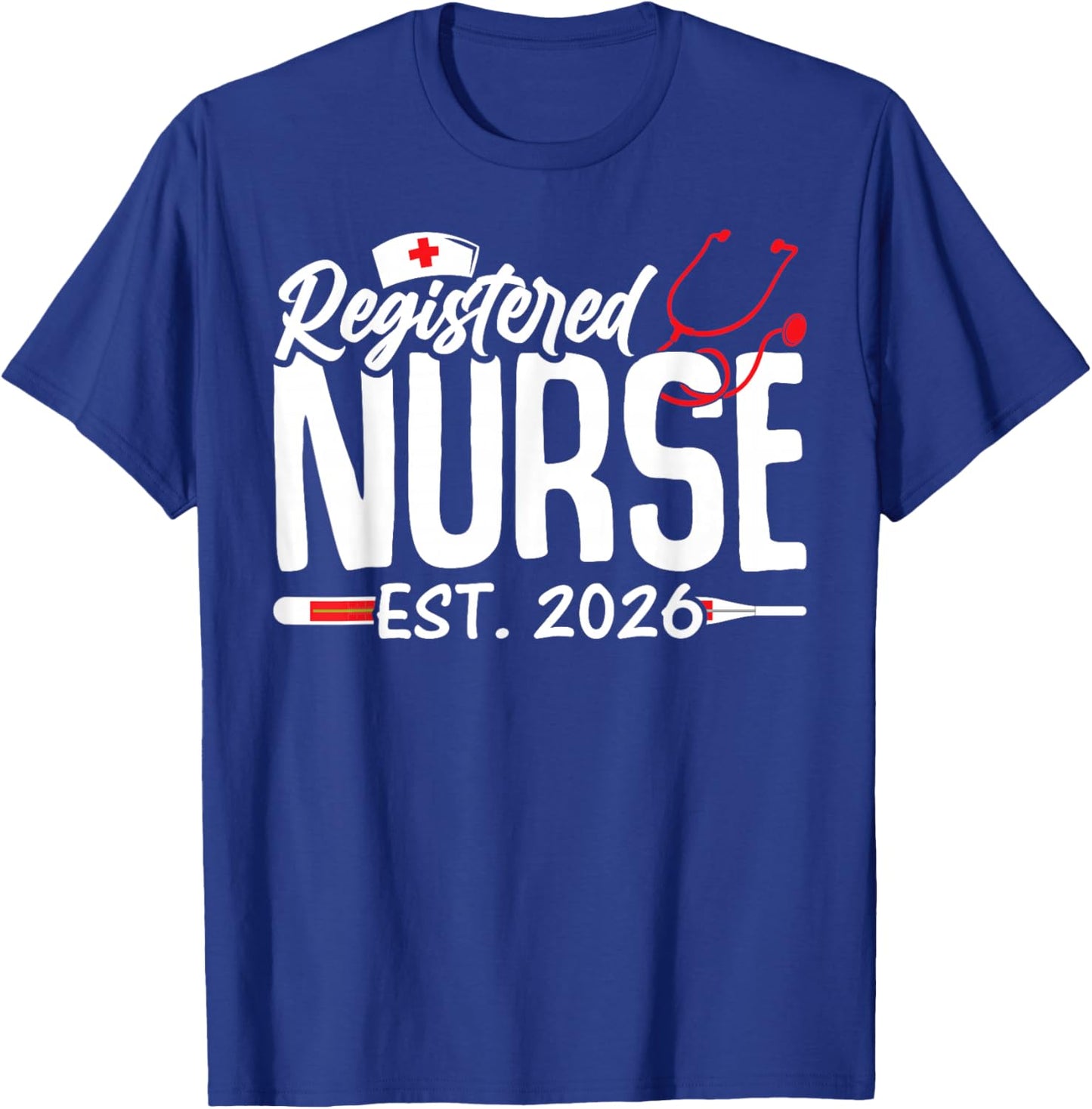 Graduate Registered Nurse Est 2026 Nursing School Graduation T-Shirt - T-Shirt | Royal