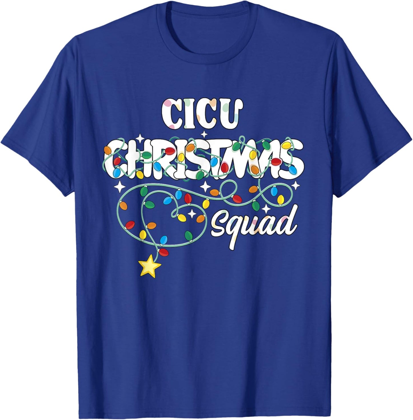 CICU Christmas Squad CNA NP Cardiac ICU Nurse Techs T-Shirt - T-Shirt | Royal