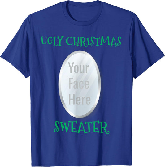 Ugly Christmas Sweater Mirror With Your Face Here In Mirror T-Shirt - T-Shirt | Royal