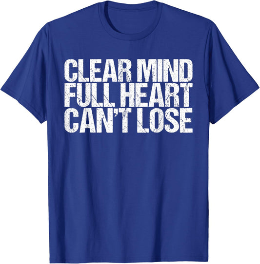 Clear Mind Full Heart Can't Lose Shirt Health Wellness T-Shirt - T-Shirt | Royal