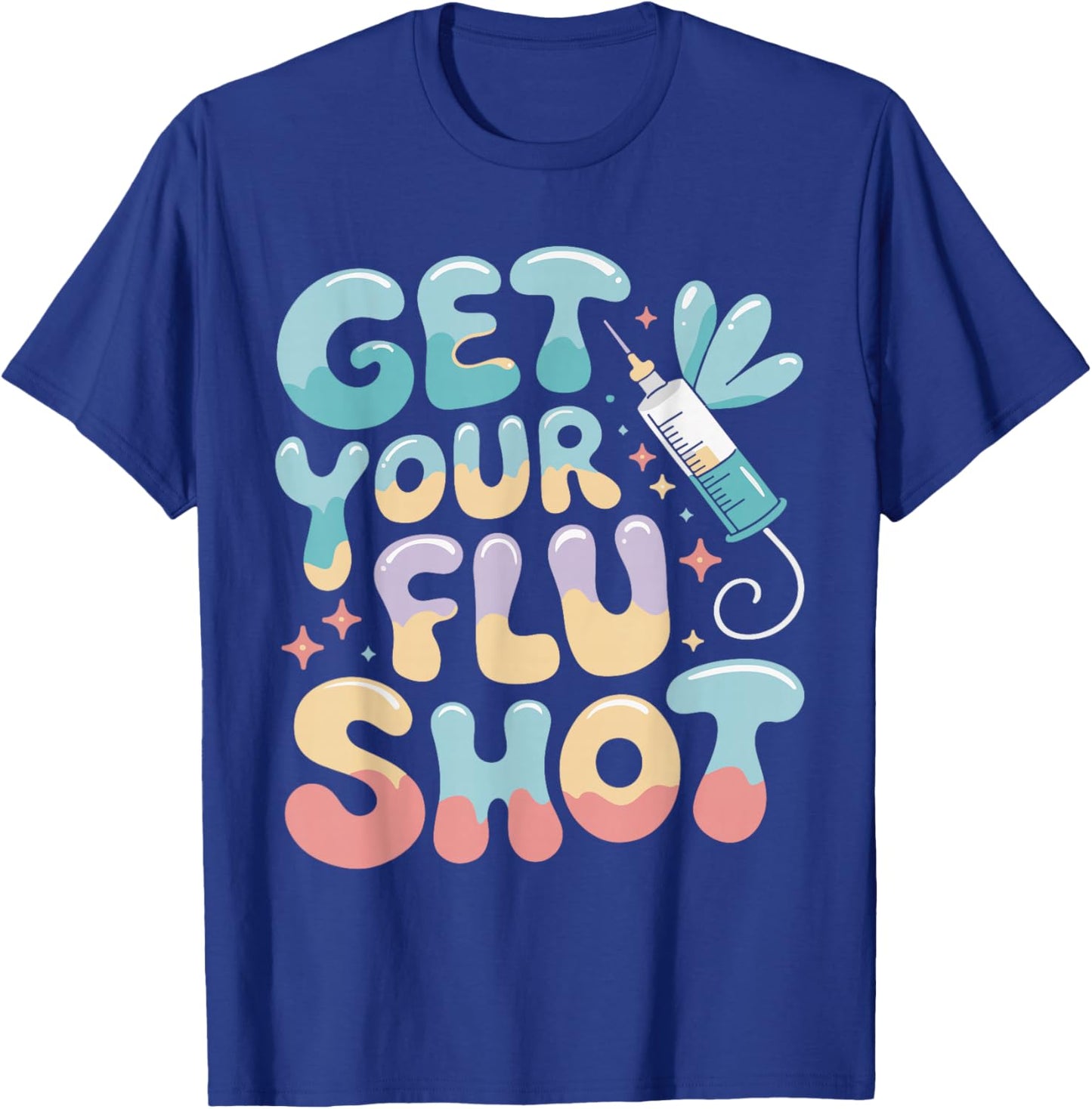 Groovy Get Your Flu Shot Nurse Medical Assistant Nursing T-Shirt - T-Shirt | Royal
