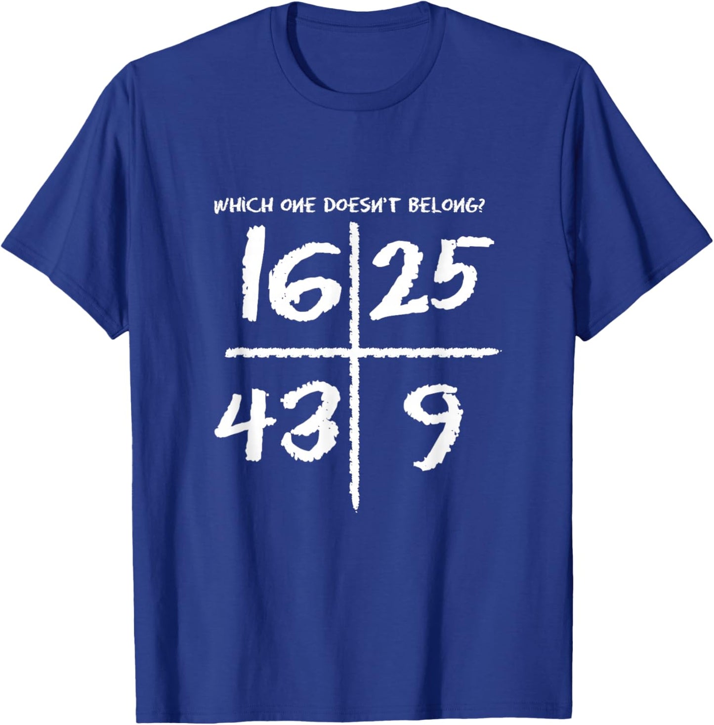 Which One Doesn't Belong? 16, 25, 43, and 9 T-Shirt - T-Shirt | Royal