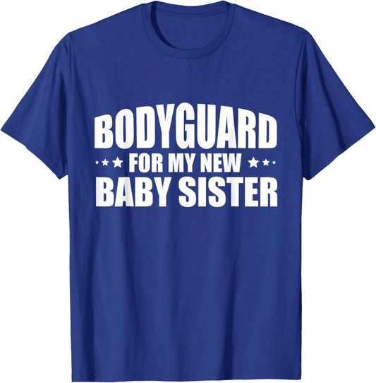 Big Brother Security Bodyguard For My New Baby Sister T-Shirt - T-Shirt | Royal