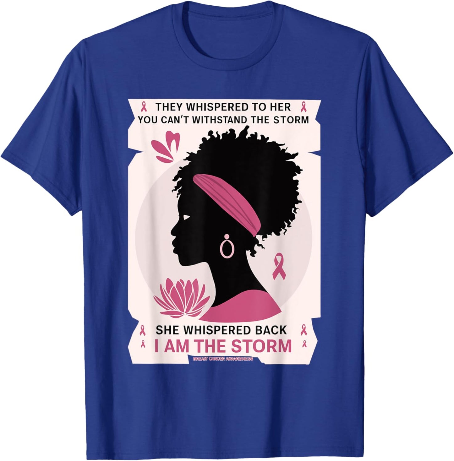 I'm The Storm Pink Warrior Breast Cancer Survivor T-Shirt - T-Shirt | Royal