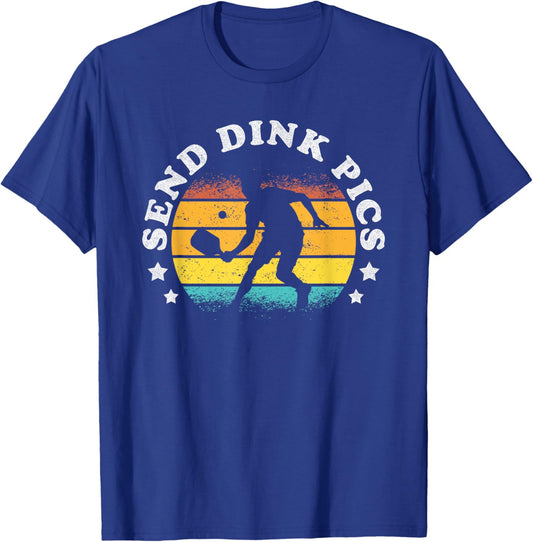 Send Dink Pics Funny Pickleball T-Shirt - T-Shirt | Royal