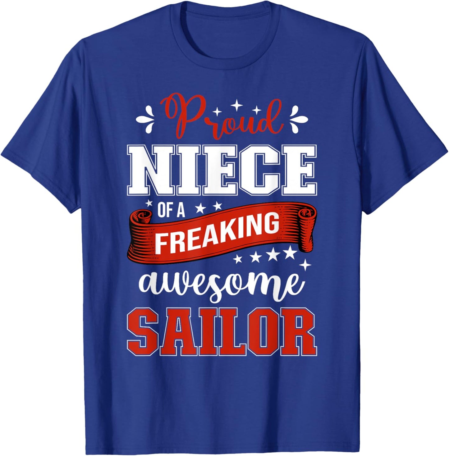 proud Niece of a freaking awesome Sailor T-Shirt - T-Shirt | Royal