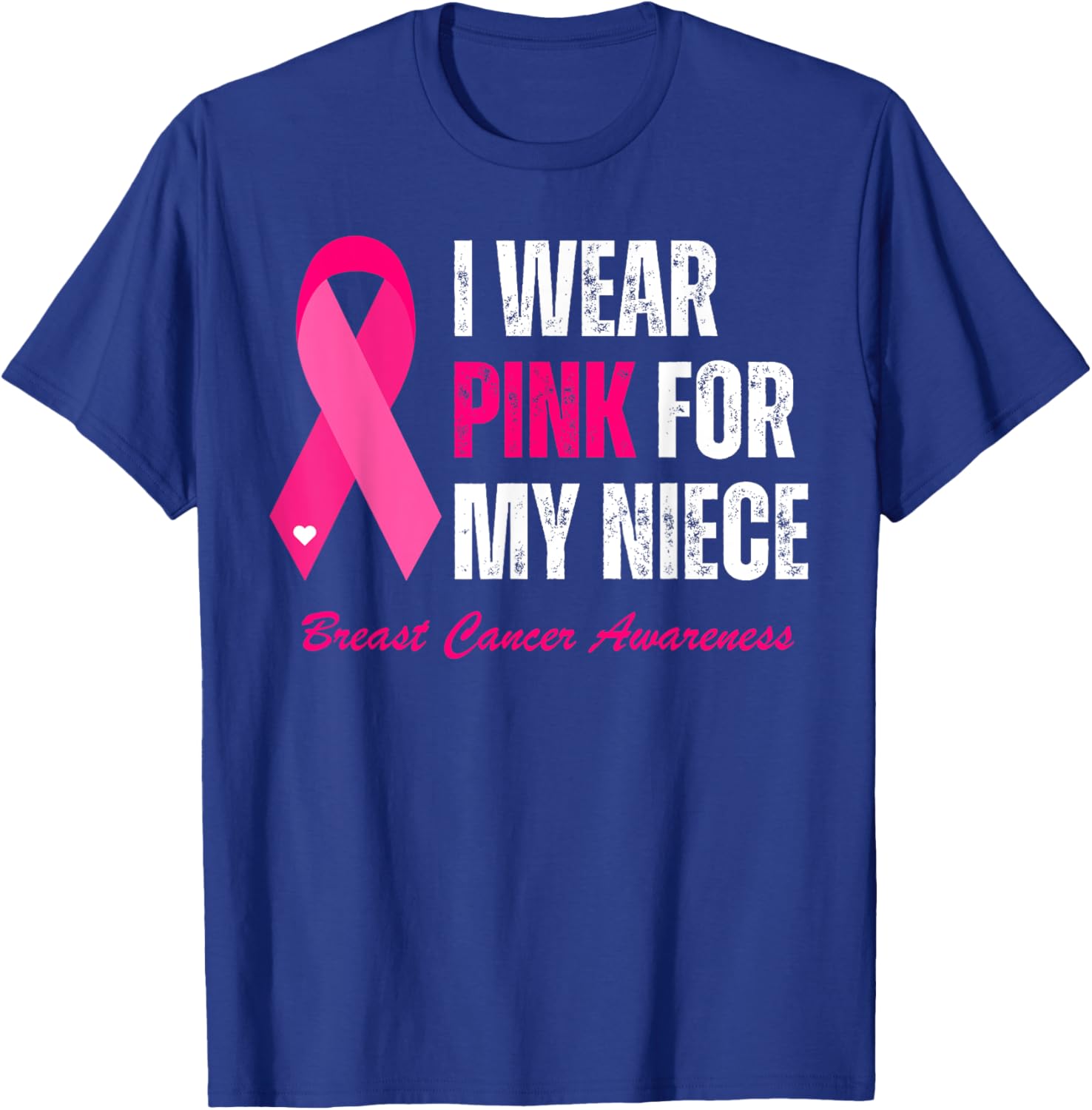 Vintage I Wear Pink For My Niece Breast Cancer Awareness T-Shirt - T-Shirt | Royal