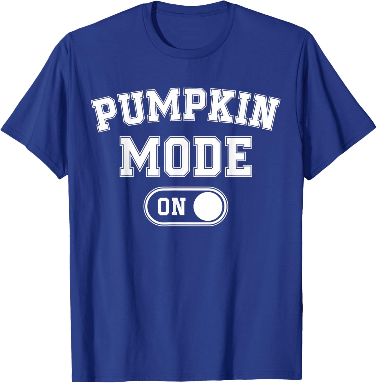 Pumpkin Mode On Costume Funny Autumn Fall Festivals Gift T-Shirt - T-Shirt | Royal
