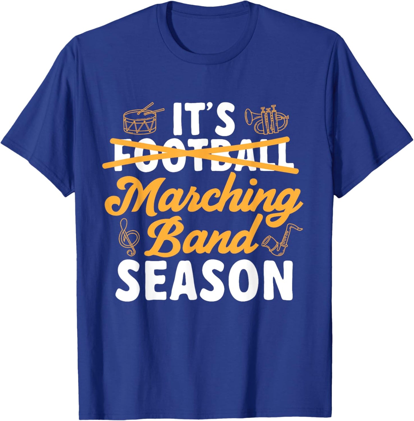 It's Marching Band Season Band Mom T-Shirt - T-Shirt | Royal