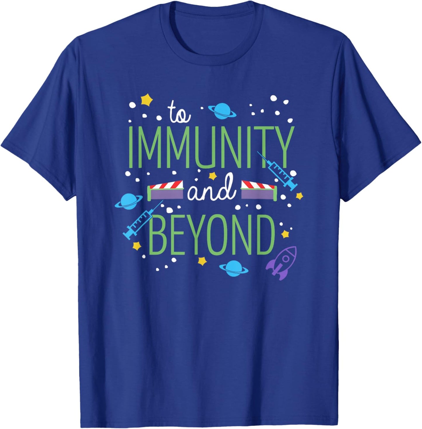 To Immunity And Beyond, Funny Vaccine Nurse Doctor T-Shirt - T-Shirt | Royal