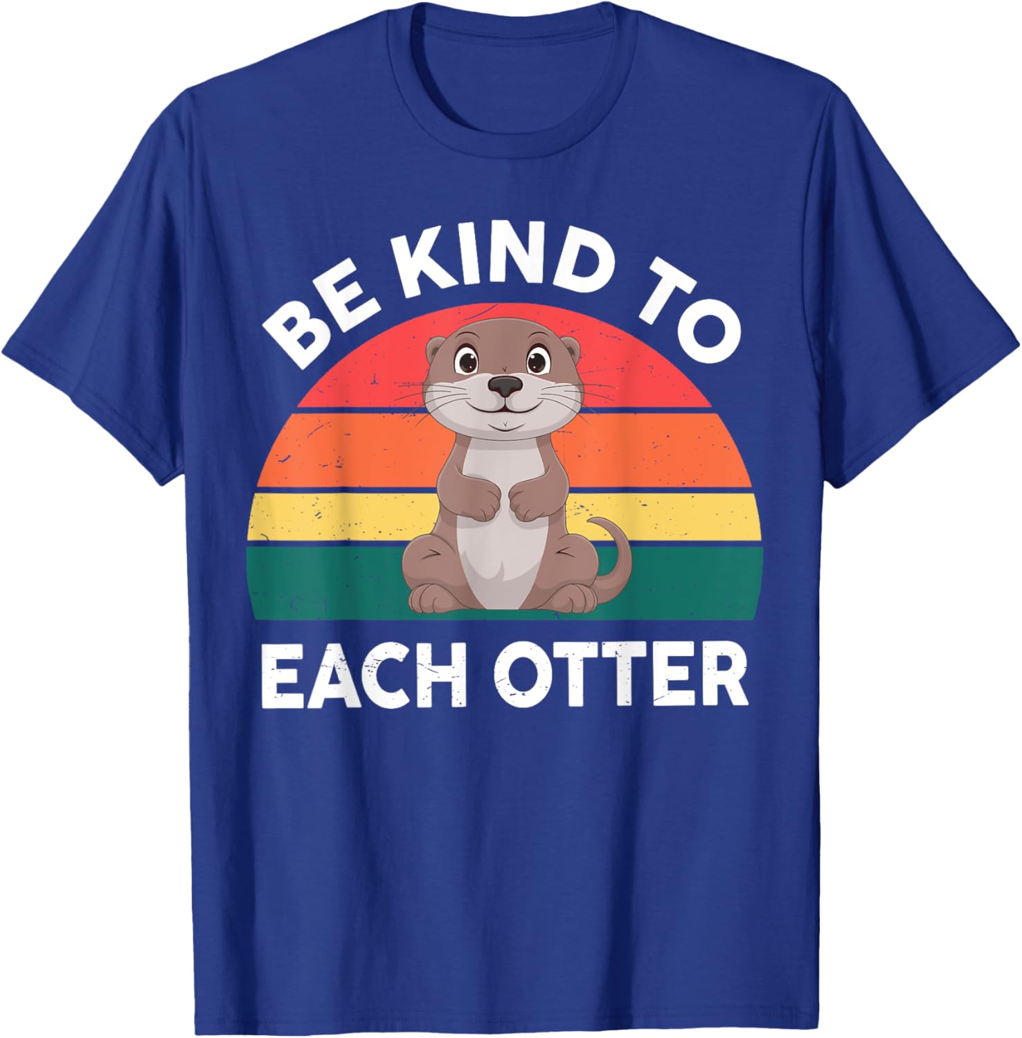 Cute Be Kind To Each Otter Funny Women Men Kids Toddler T-Shirt - T-Shirt | Royal