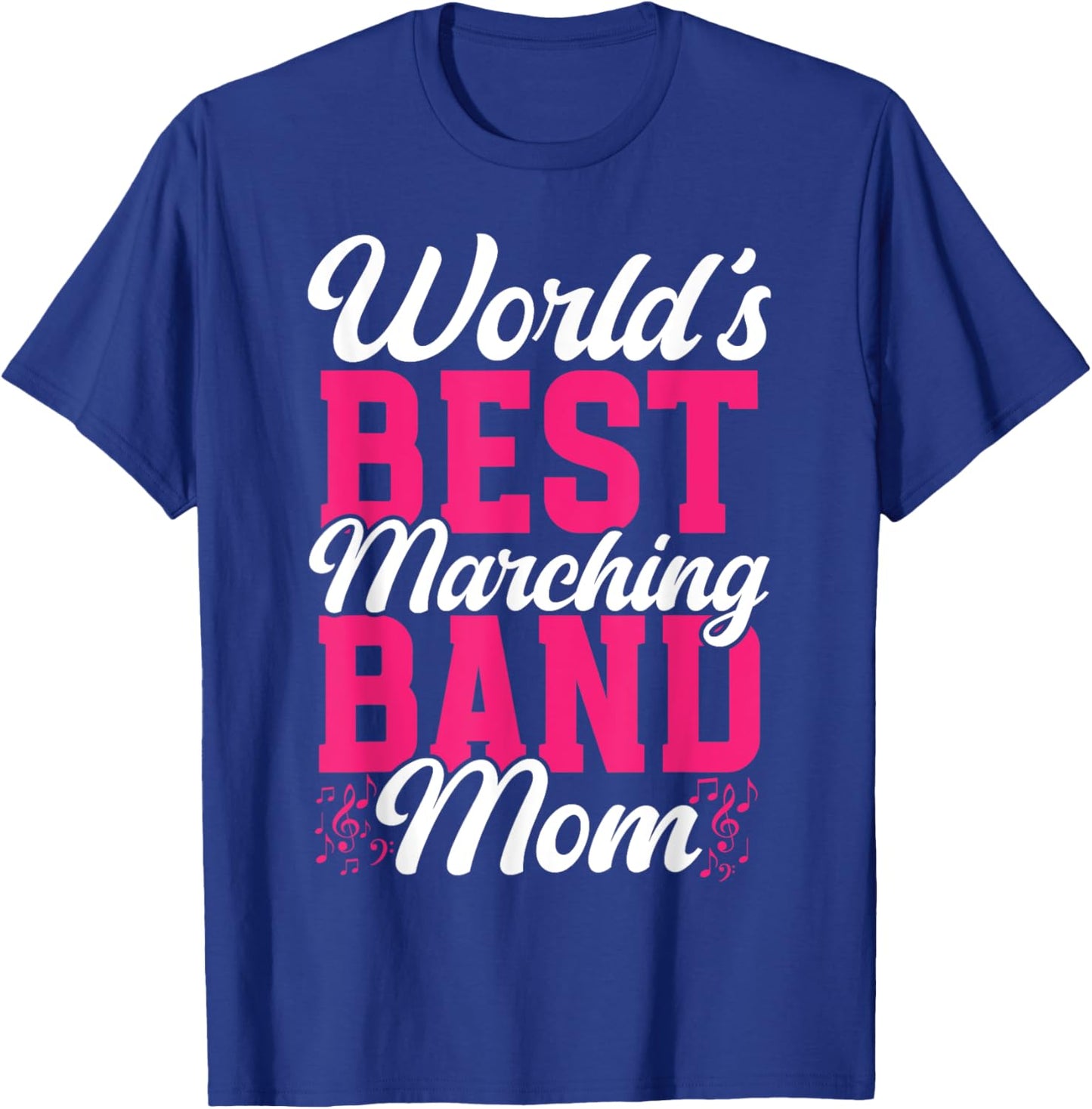 World's Best Marching Band Mom Band Mama Women T-Shirt - T-Shirt | Royal