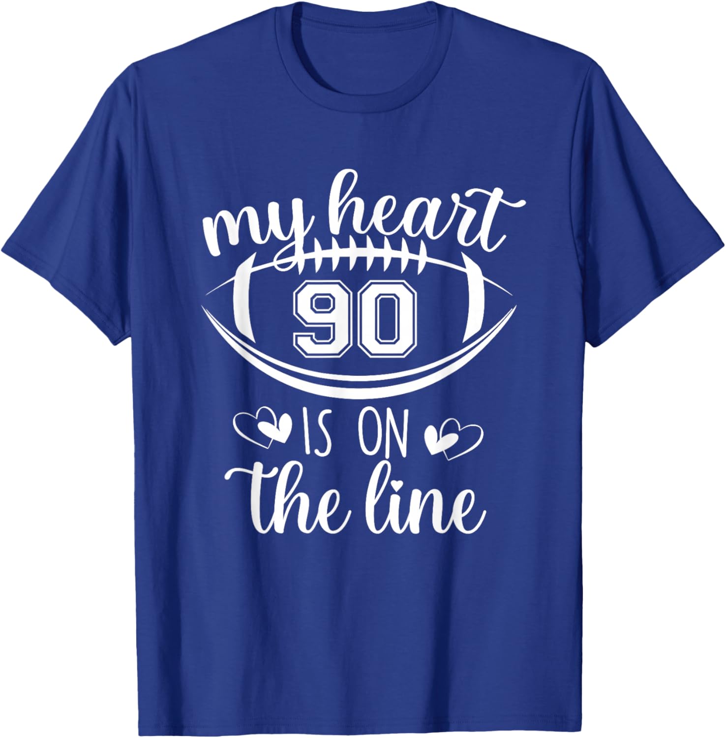 Custom Football Player Number 90 My Heart Is On The Line T-Shirt - T-Shirt | Royal