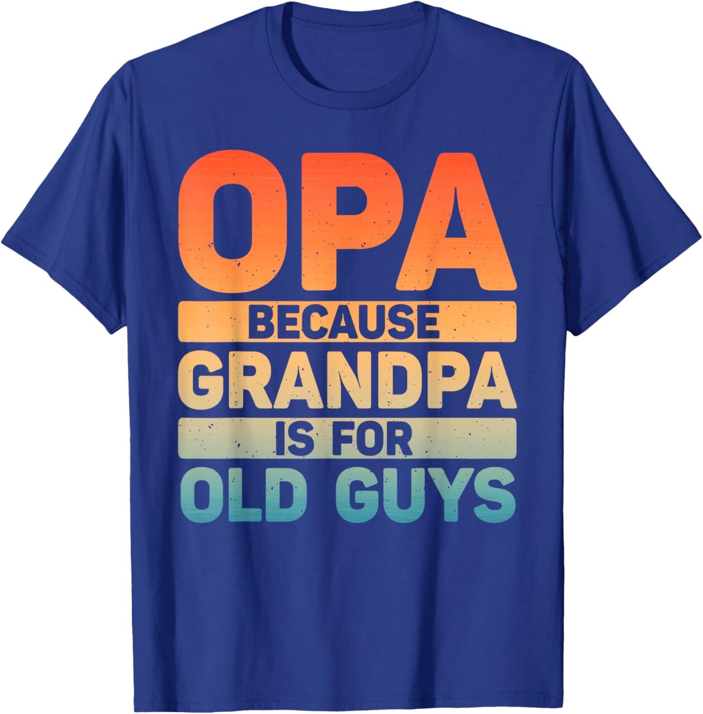 Best Opa Design For Grandpa From Grandkids Father's Day Opa T-Shirt - T-Shirt | Royal