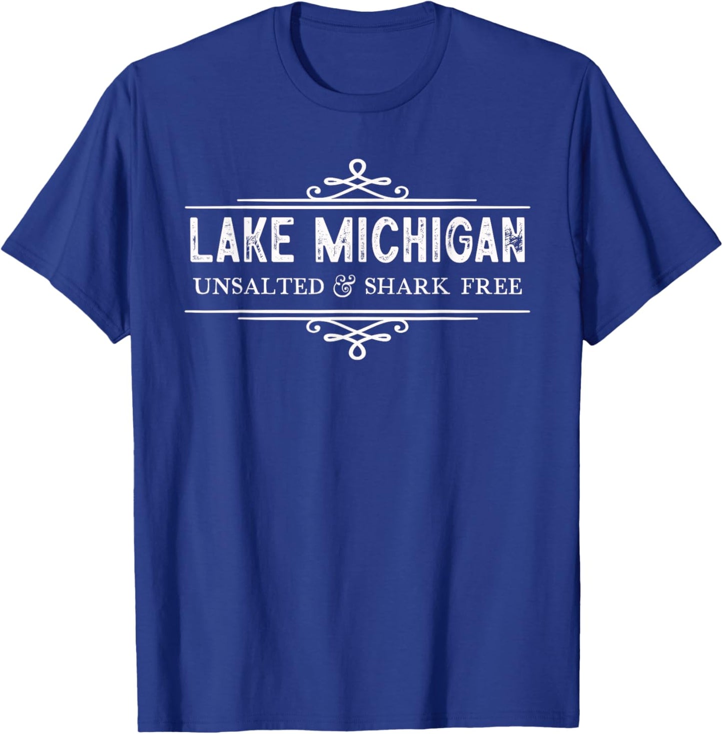Lake Michigan - Unsalted Shark Free - Michigan Lake T-Shirt - T-Shirt | Royal
