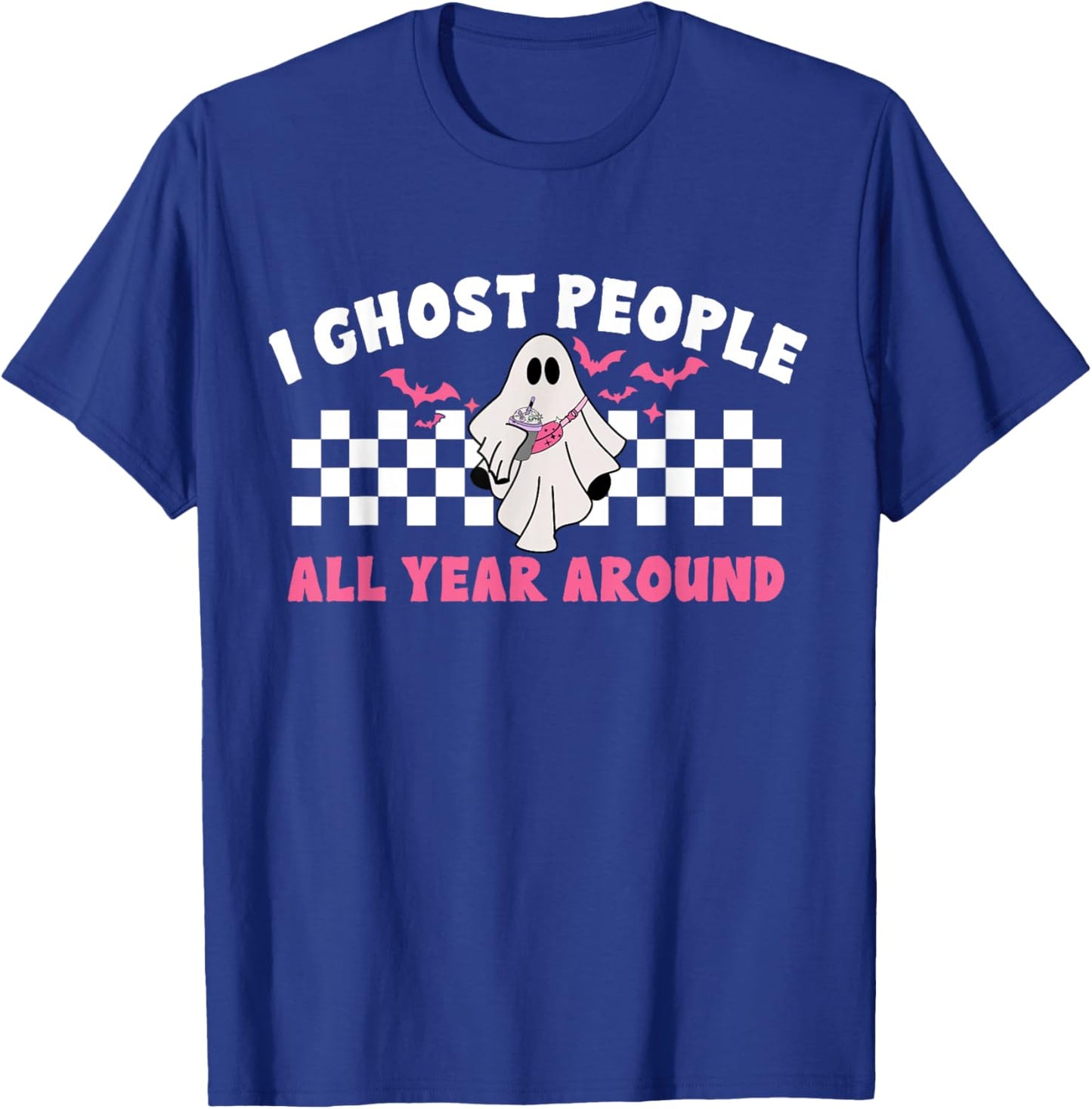 I Ghost People All Year Around Funny Ghosting Halloween T-Shirt - T-Shirt | Royal