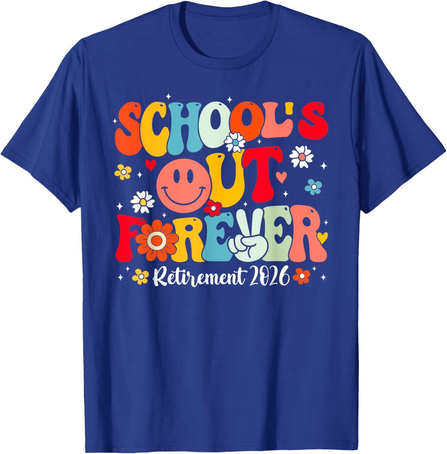 Retro School's Out Forever Retirement 2026 Retired Teacher T-Shirt - T-Shirt | Royal