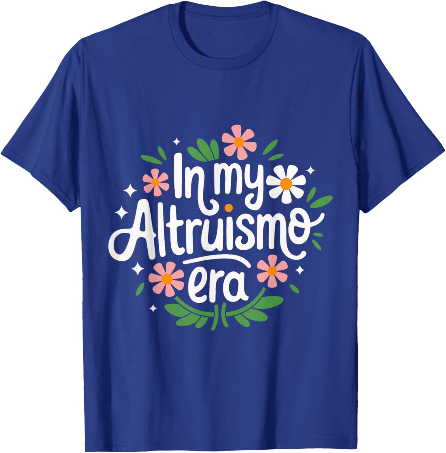 Altruismo In My Altruismo Era T-Shirt - T-Shirt | Royal
