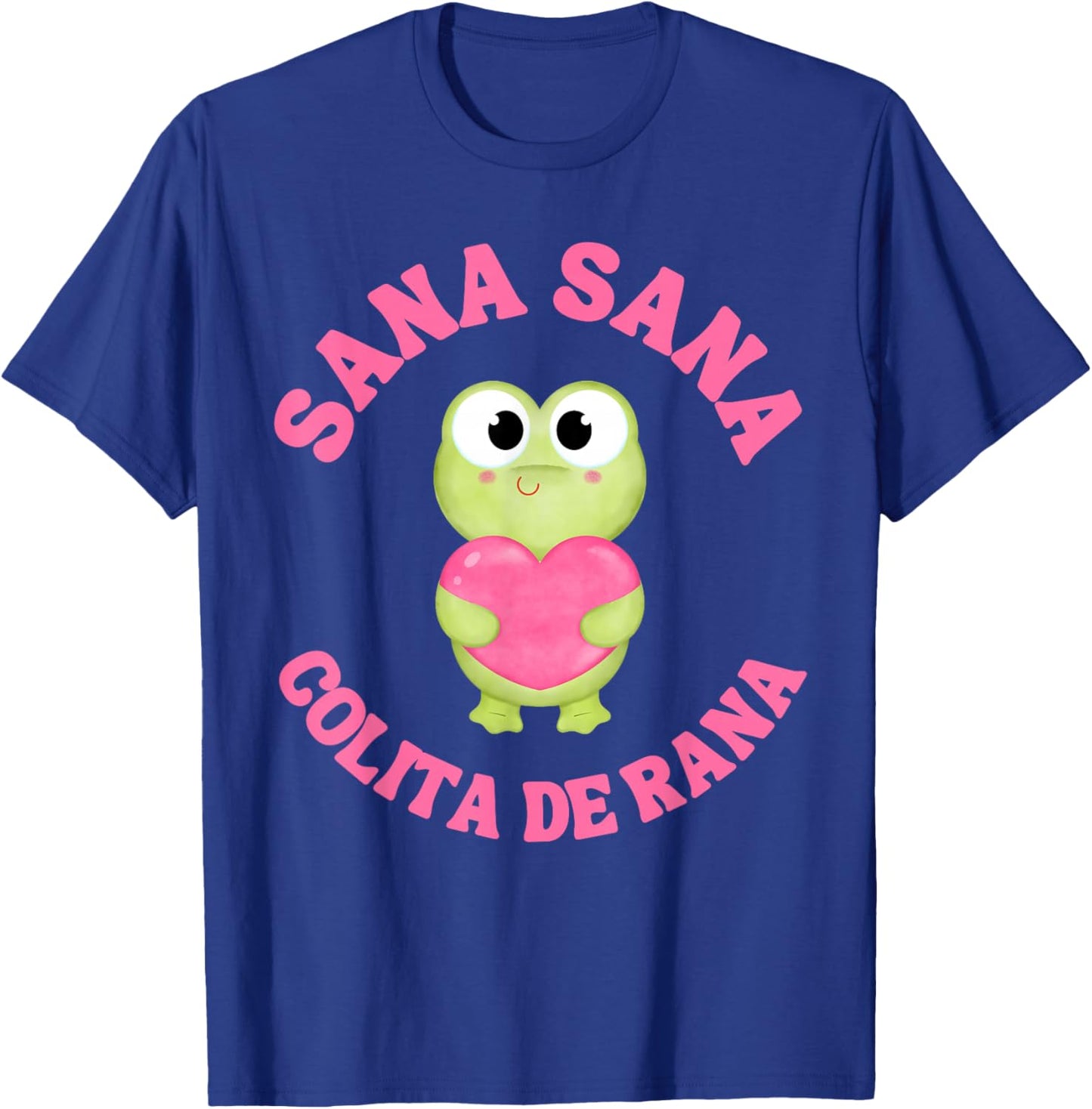 Sana Sana Colita de Rana Frog T-Shirt - T-Shirt | Royal