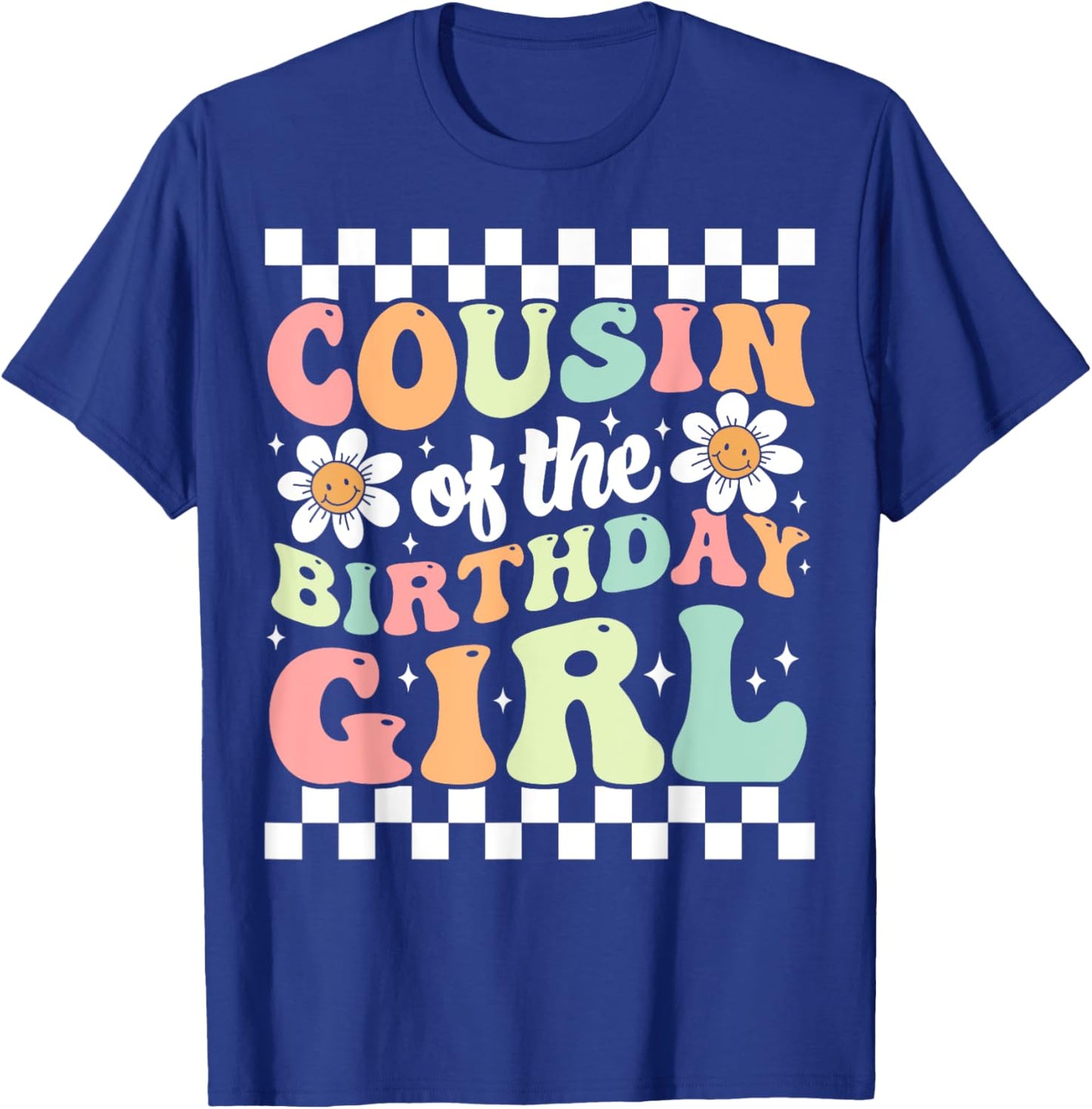 Cousin of The Birthday Girl Family Groovy Birthday Party T-Shirt - T-Shirt | Royal