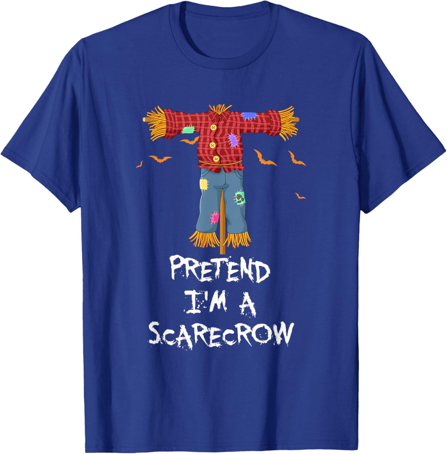 Pretend I'm A Scarecrow Funny Lazy Halloween Costume Joke T-Shirt - T-Shirt | Royal