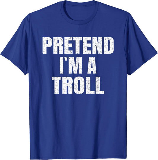 Pretend I'm A Troll Family Group Lazy Easy Halloween Costume T-Shirt - T-Shirt | Royal