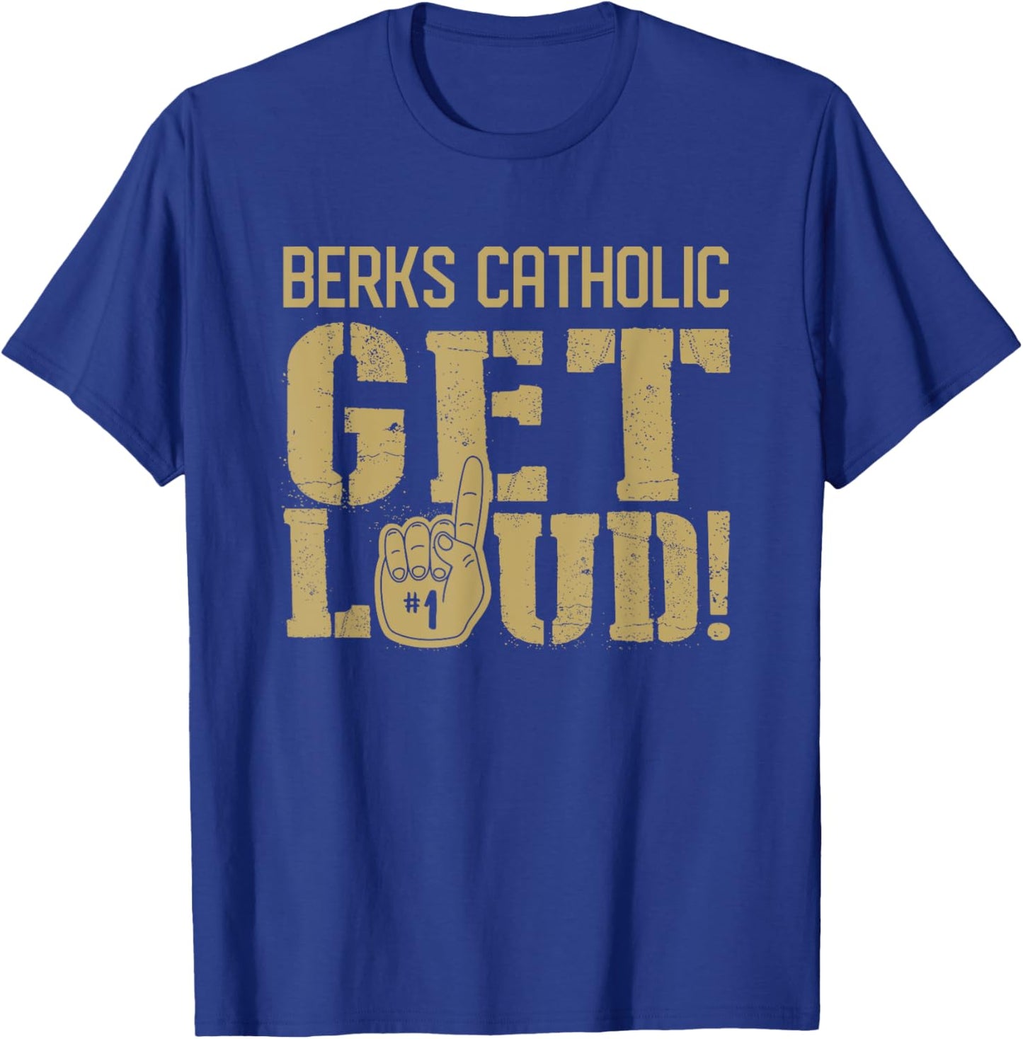 Berks Catholic High School Get Loud! T-Shirt - T-Shirt | Royal