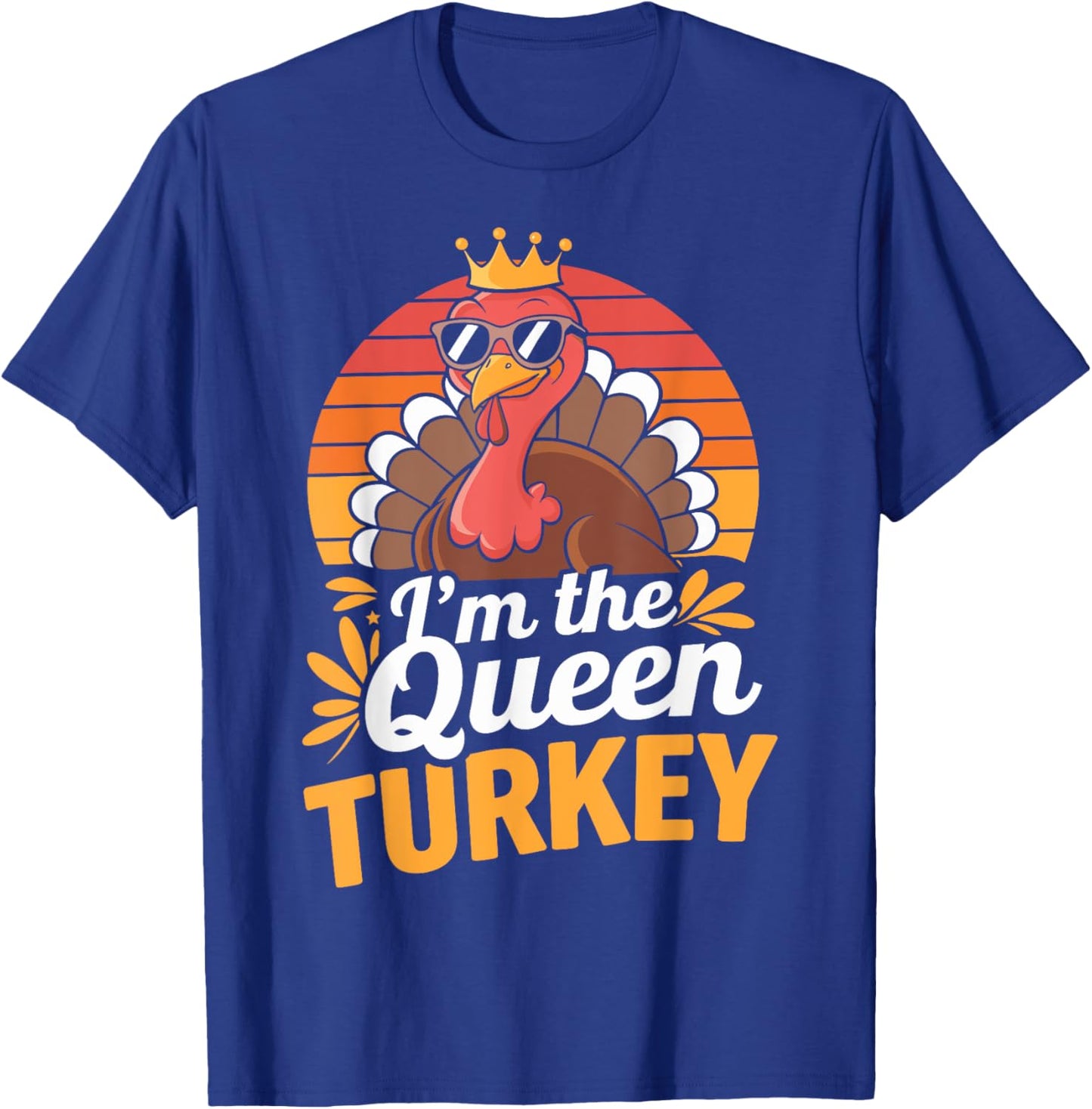 I'm The Queen Turkey Thanksgiving Matching -Adults Black Small Classic Fit Modern U-Neck Short Sleeve T-Shirt - T-Shirt | Royal
