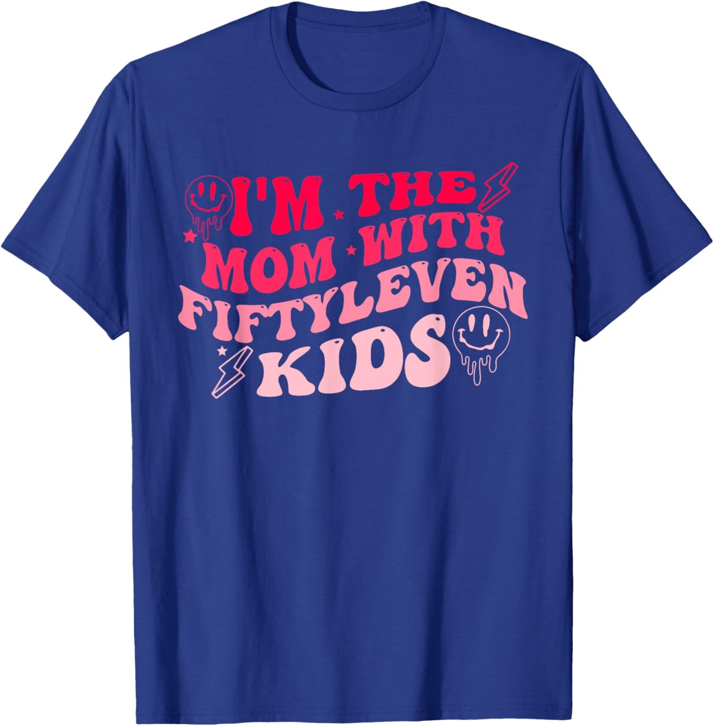 I'm The Mom With Fiftyleven Kids Design T-Shirt - T-Shirt | Royal
