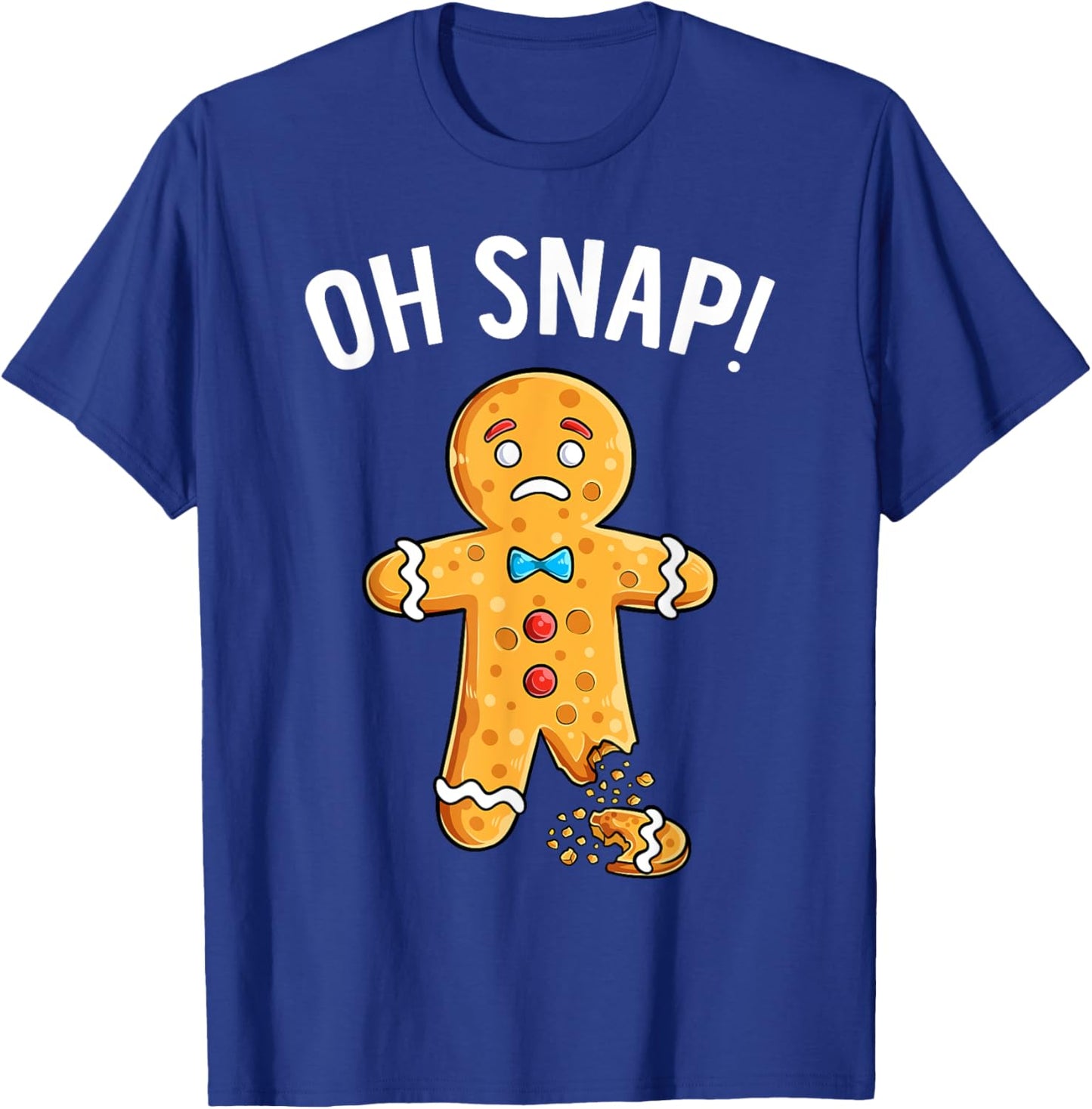 Gingerbread Man Oh Snap Christmas Funny Xmas Cookie Baking T-Shirt - T-Shirt | Royal
