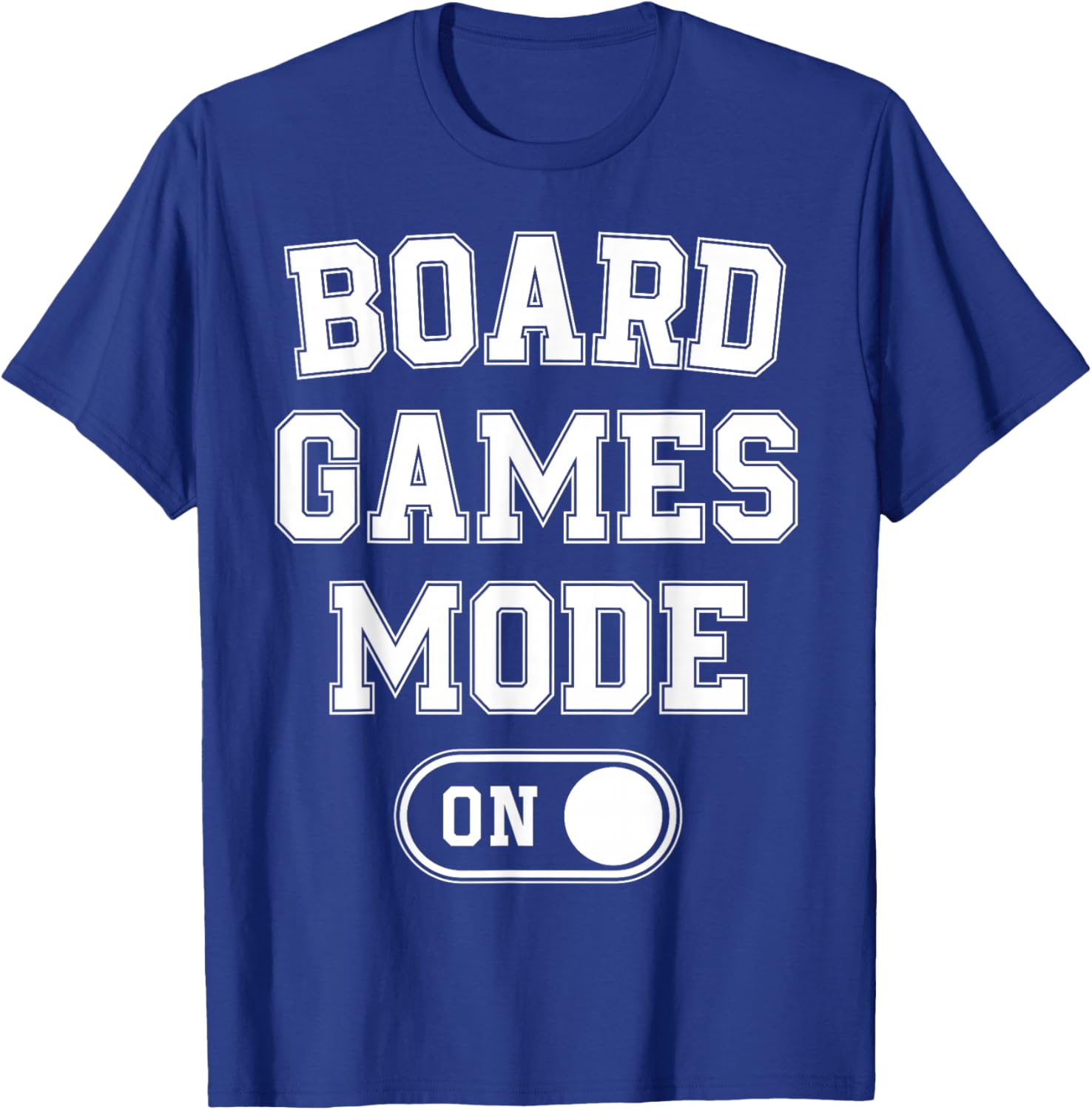 Board Games Mode On Funny Gamer Gift Puzzle Strategy Lover T-Shirt - T-Shirt | Royal