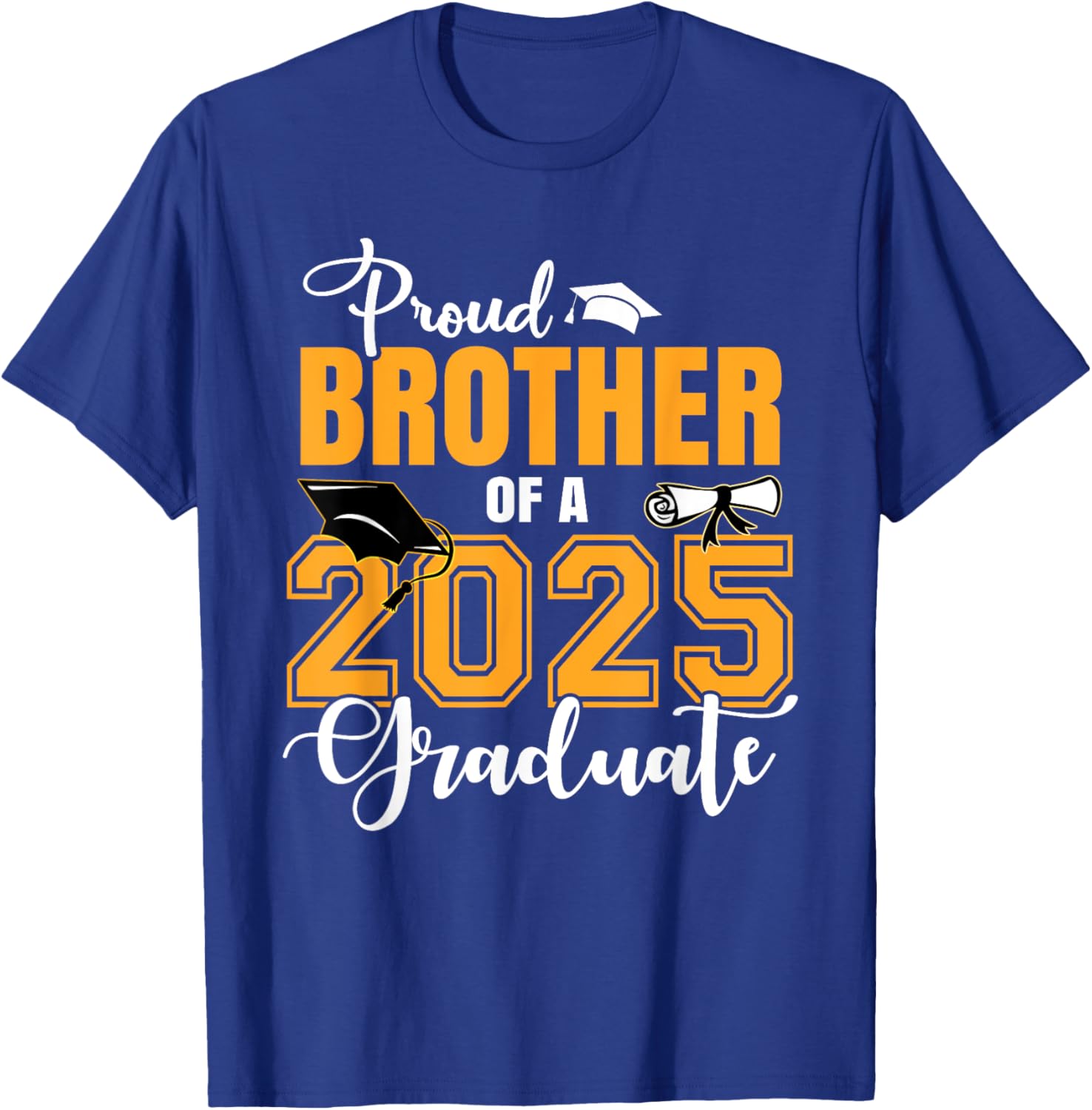 Proud Brother Of A 2025 Graduate Graduation T-Shirt - T-Shirt | Royal
