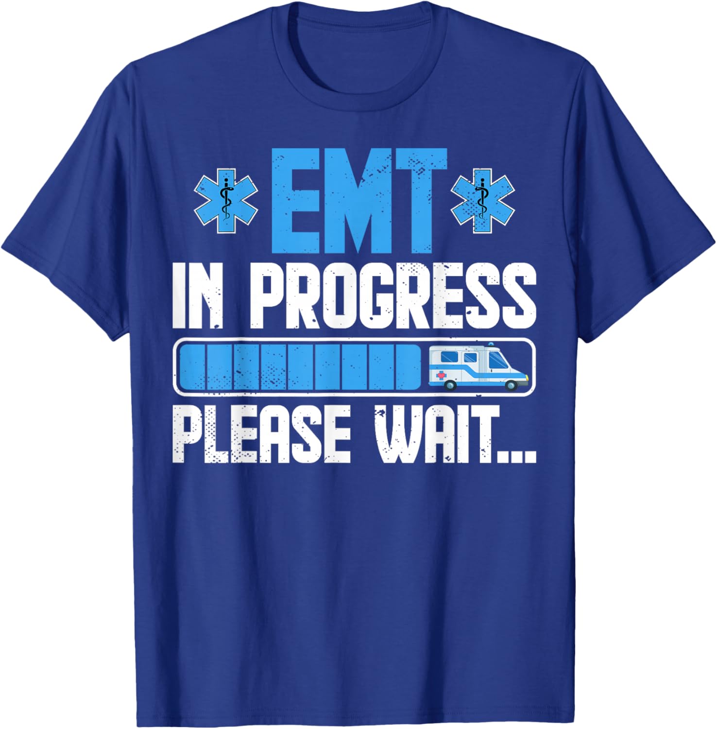 EMS Student Future Paramedic - EMT in Progress Please Wait T-Shirt - T-Shirt | Royal
