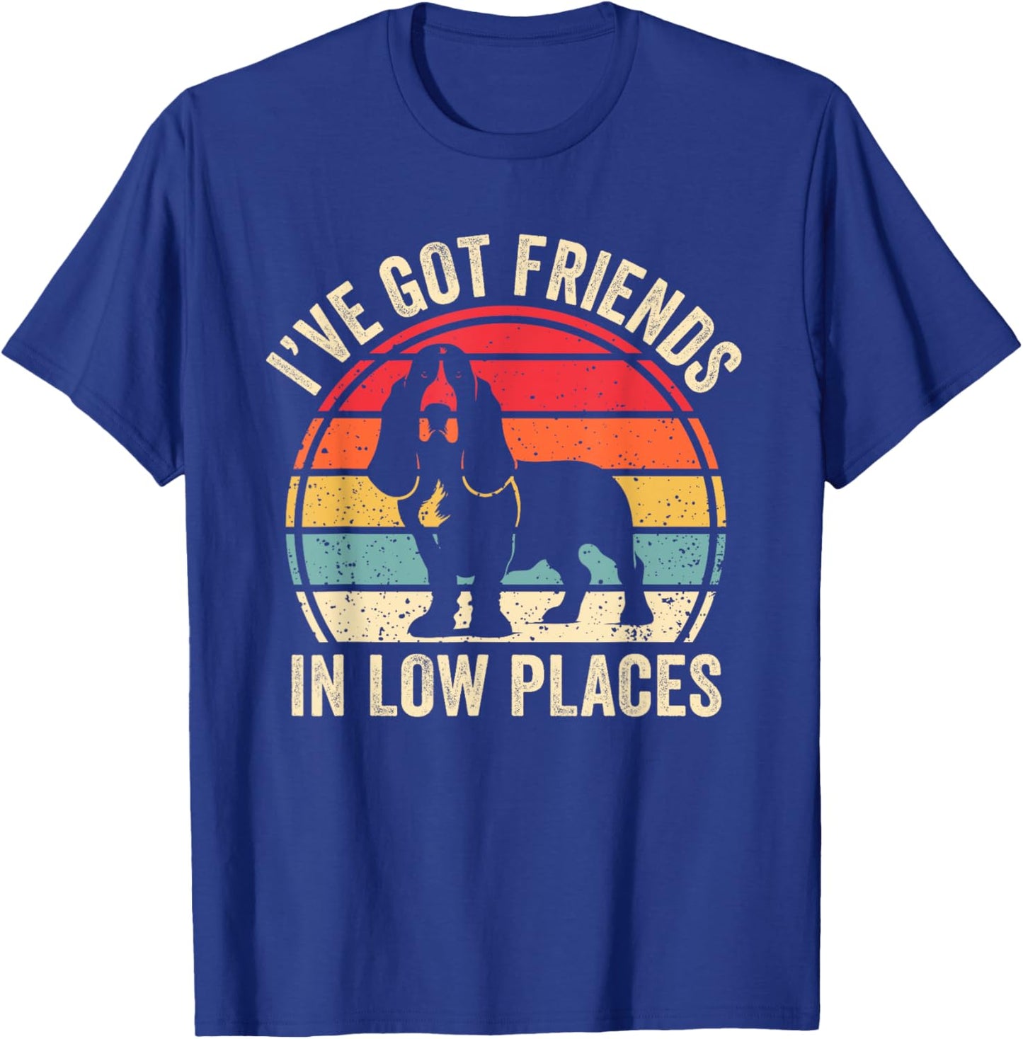 I've Got Friends In Low Places Funny Basset Hound Dog Lover Women Kids T-Shirt - T-Shirt | Royal