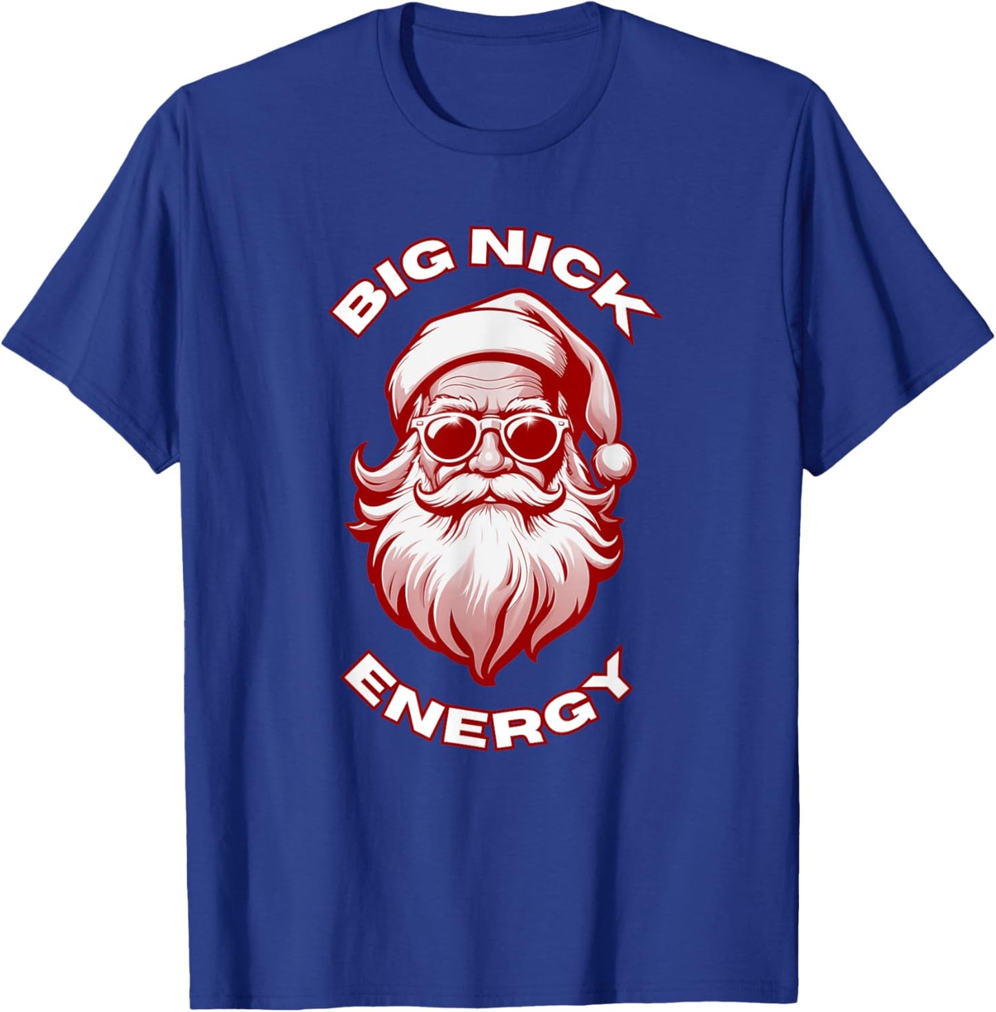 Big Nick Energy Funny Santa Christmas T-Shirt - T-Shirt | Royal