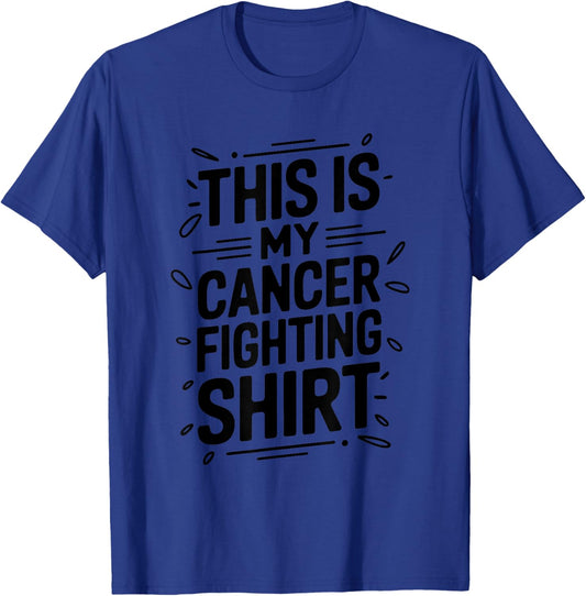 This is my cancer fighting shirt, Cancer T-Shirt - T-Shirt | Royal