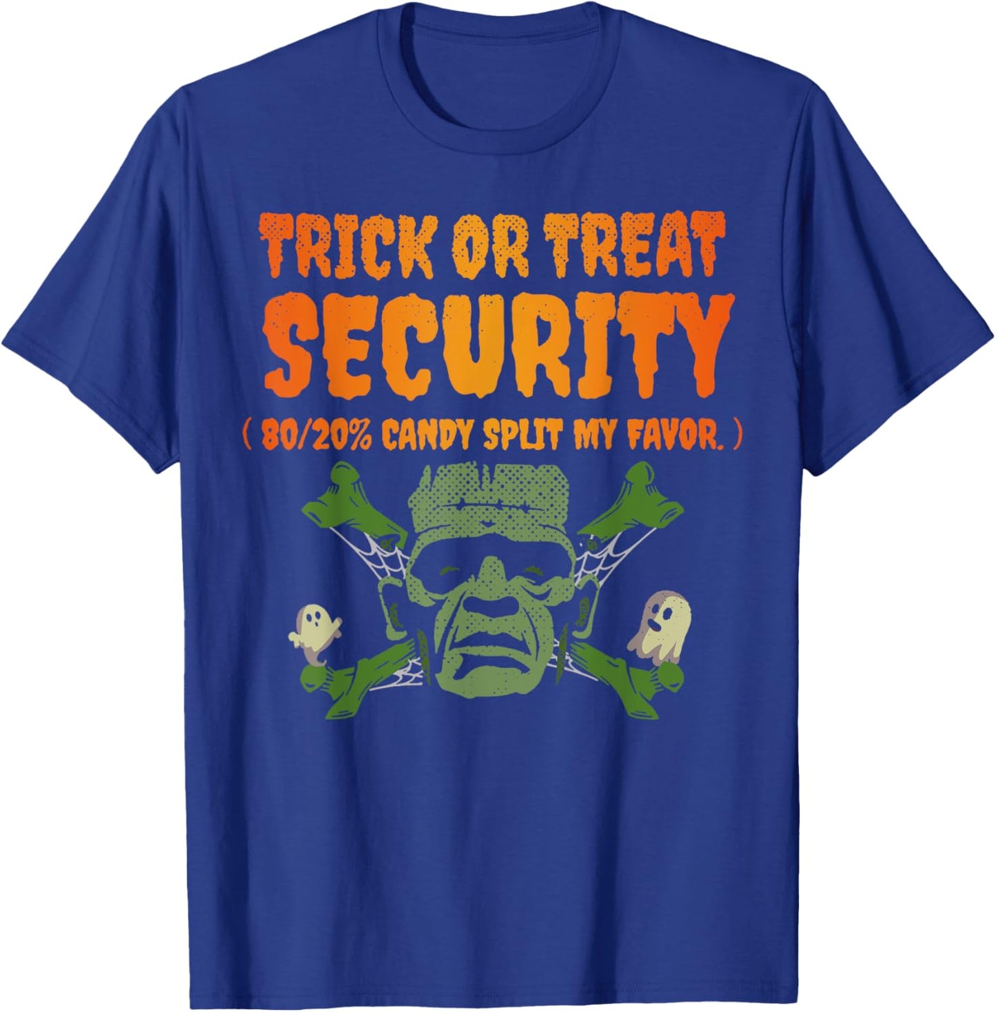 Trick Or Treat Security 80/20% Candy Split My Favor T-Shirt - T-Shirt | Royal