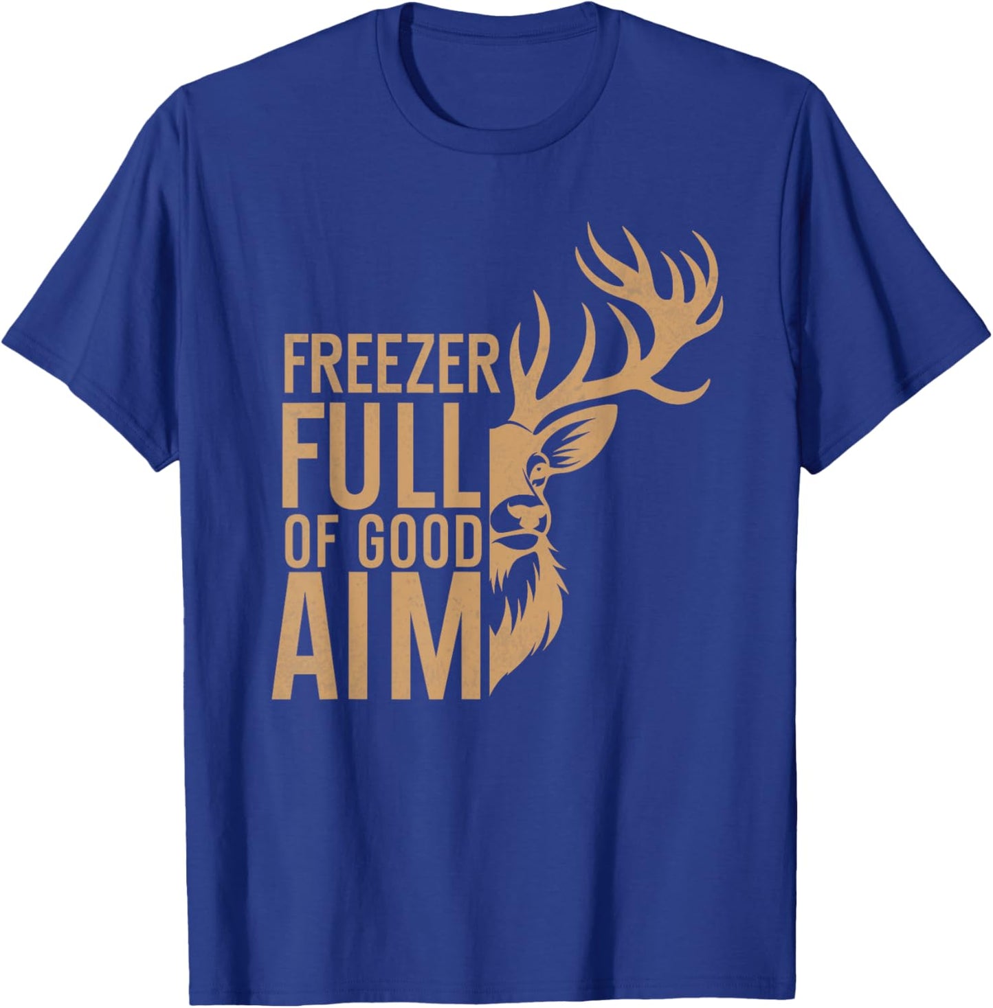 Freezer Full Of Good Aim vintage Hunting Season Hunter Dad T-Shirt - T-Shirt | Royal