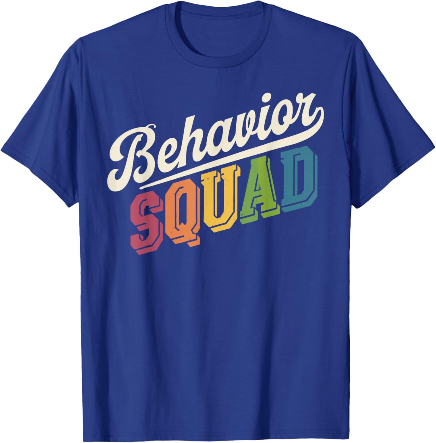 Behavior Squad Therapy Behavior Analyst T-Shirt - T-Shirt | Royal