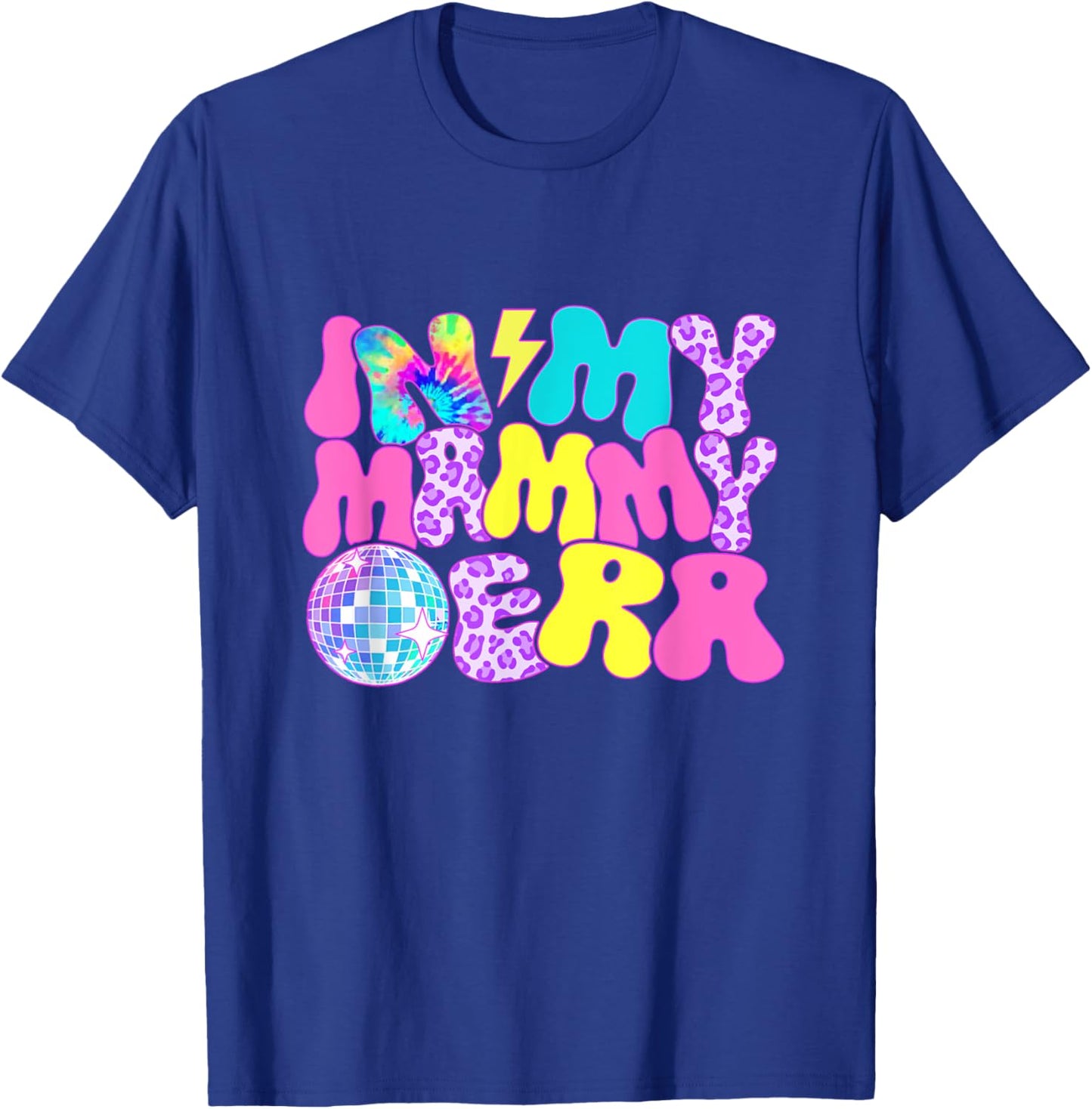 Disco Tie Dye In My Mammy Era T-Shirt - T-Shirt | Royal
