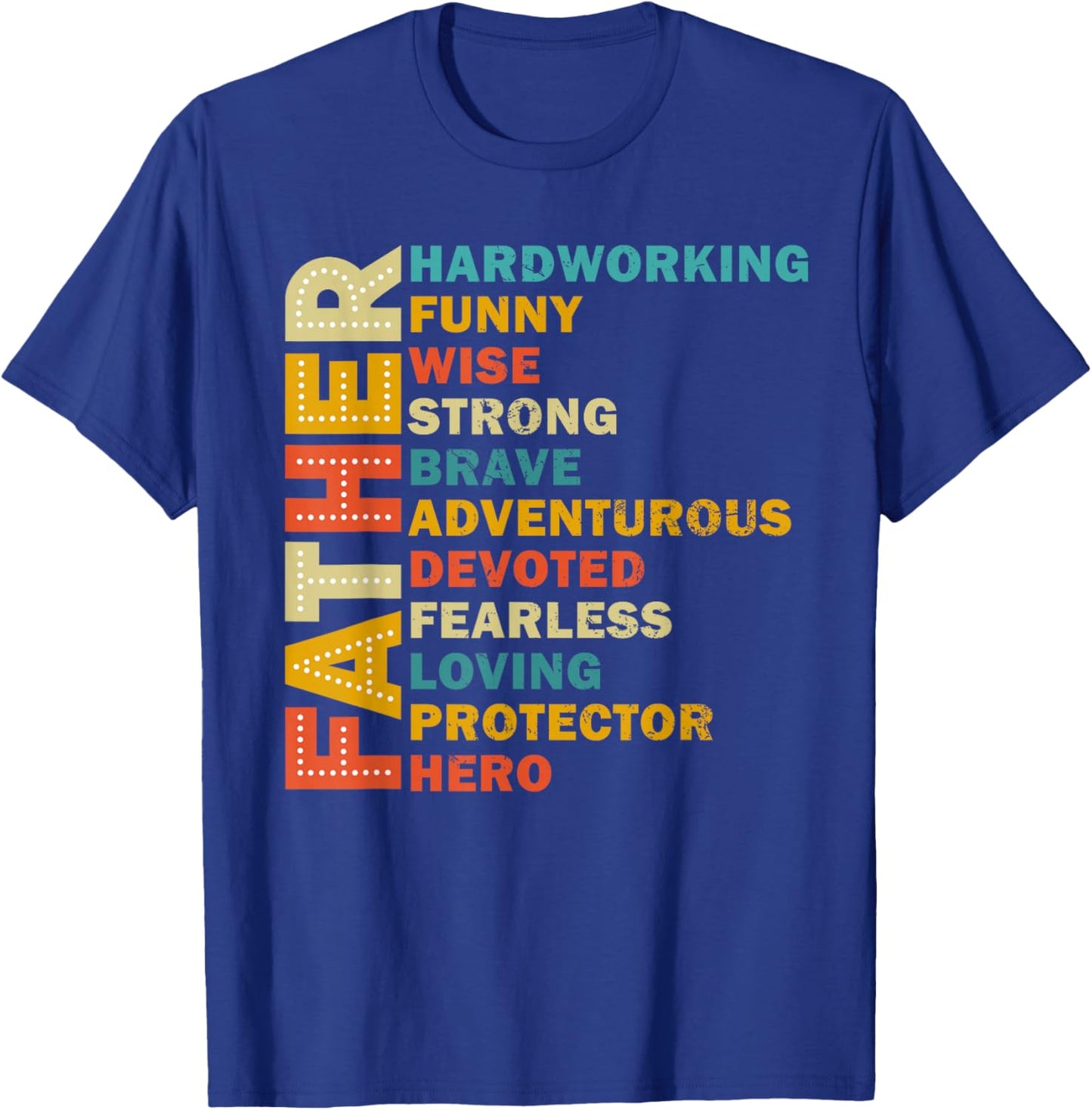 Father Hard Working Funny Father's Day T-Shirt - T-Shirt | Royal