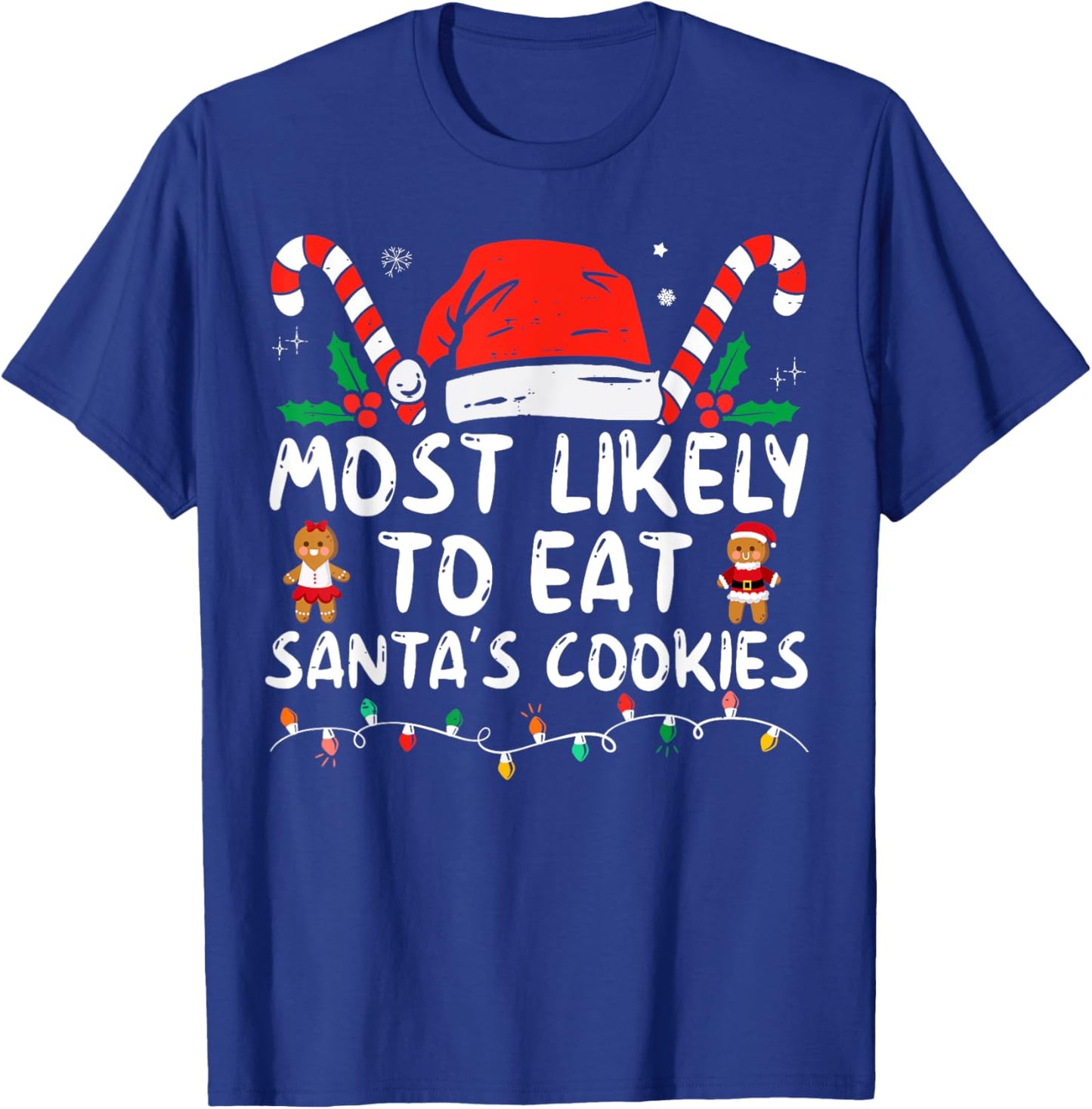 Most Likely To Eat Santas Cookies Family Christmas Holiday T-Shirt - T-Shirt | Royal