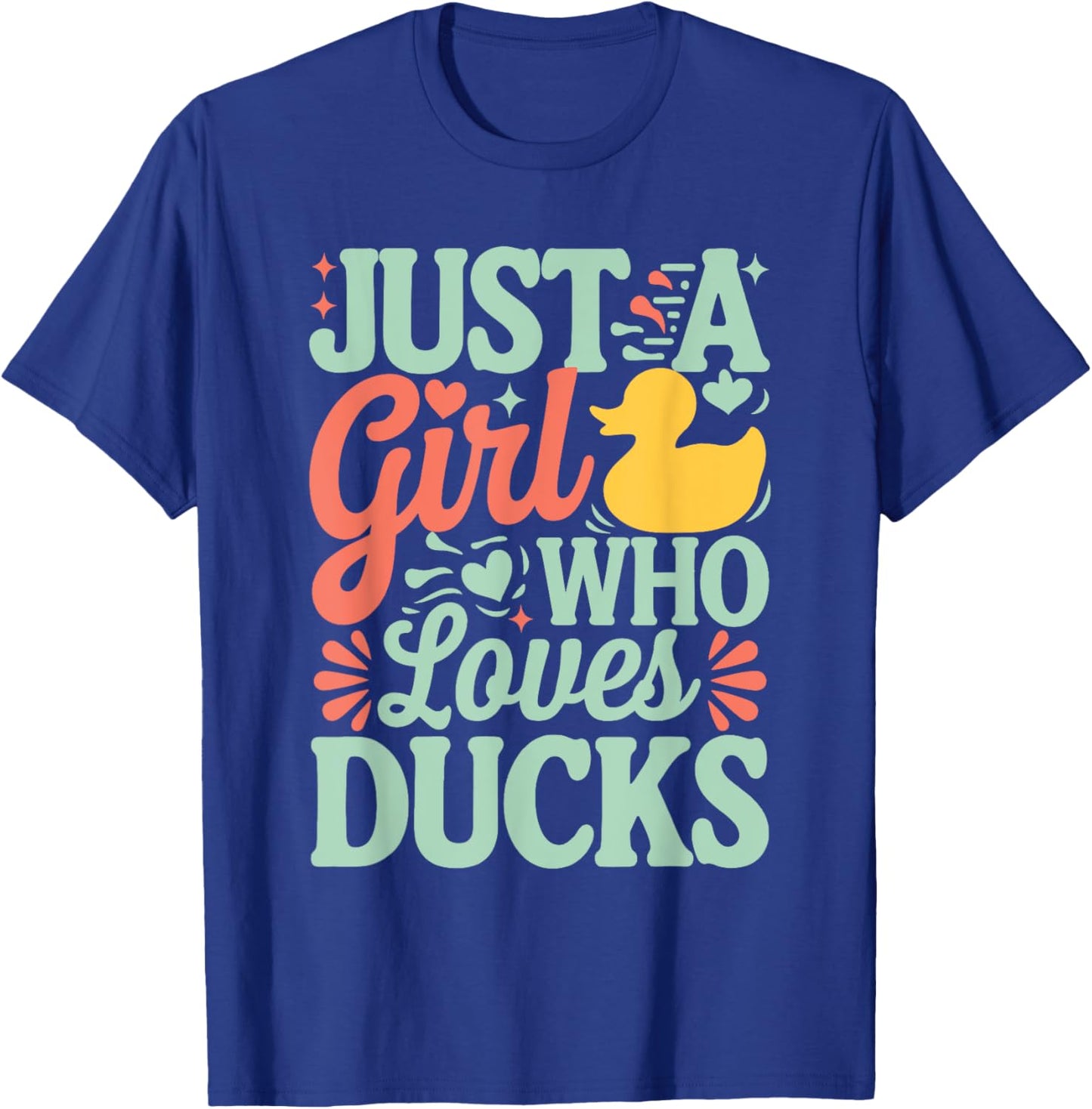 Just a girl who loves Ducks Girl T-Shirt - T-Shirt | Royal