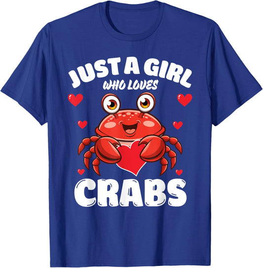 Just A Girl Who Loves Crabs, Cute Crab Lovers T-Shirt - T-Shirt | Royal