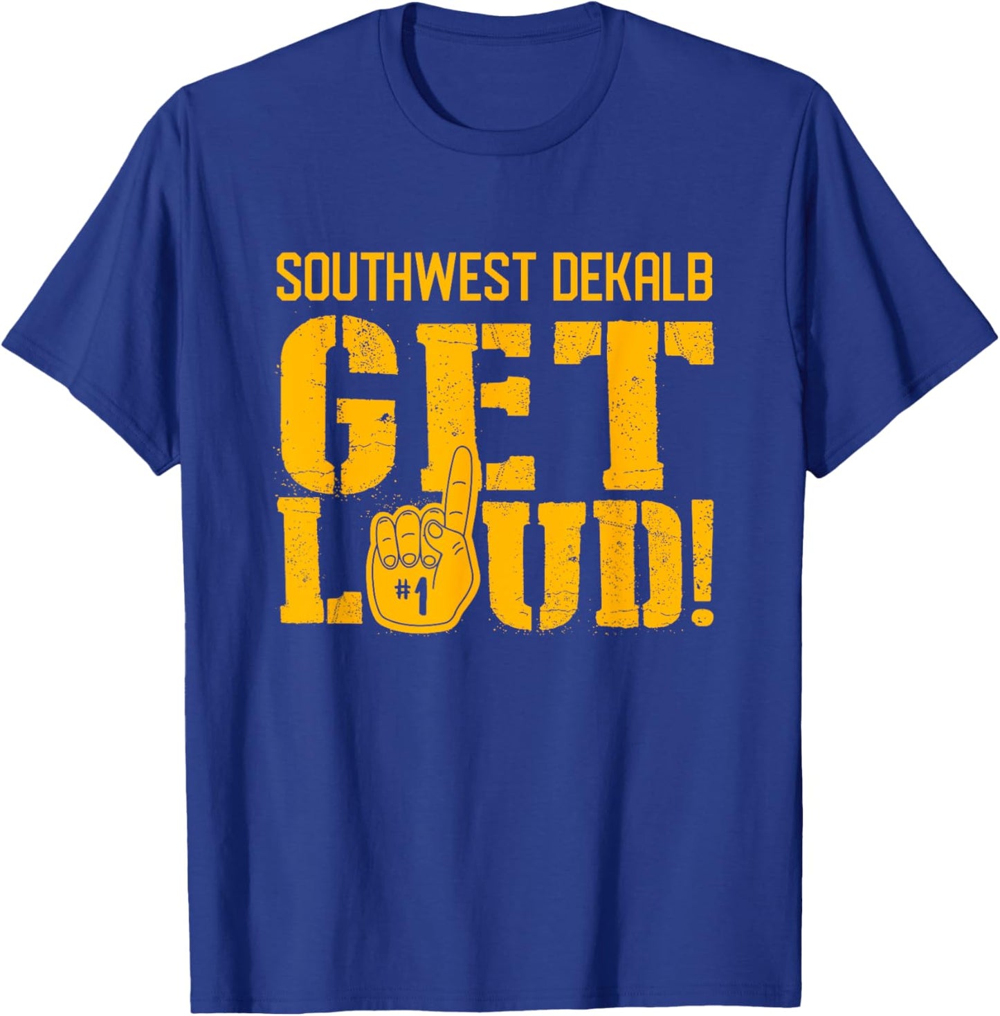 Southwest Dekalb High School Get Loud! T-Shirt - T-Shirt | Royal