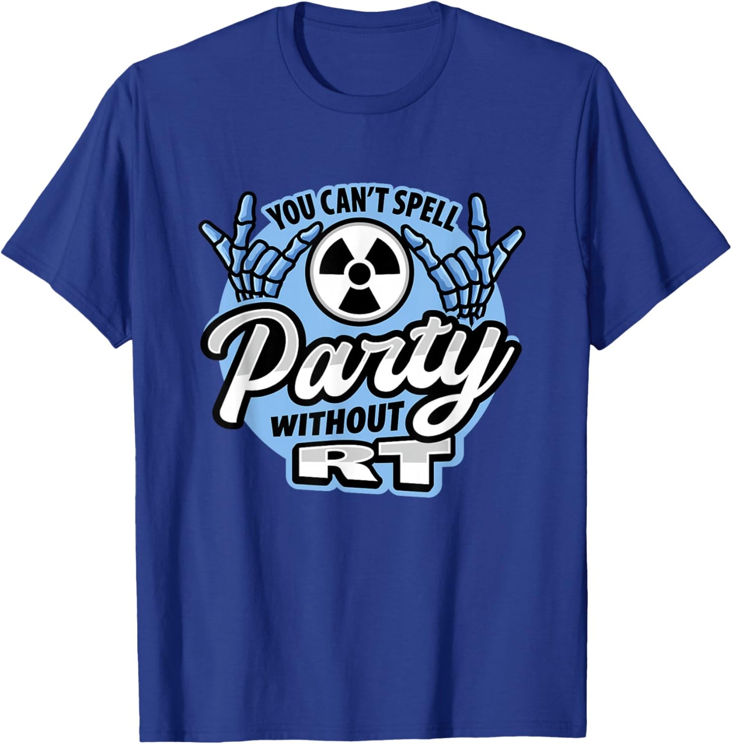 You can´t spell party without RT Design T-Shirt - T-Shirt | Royal
