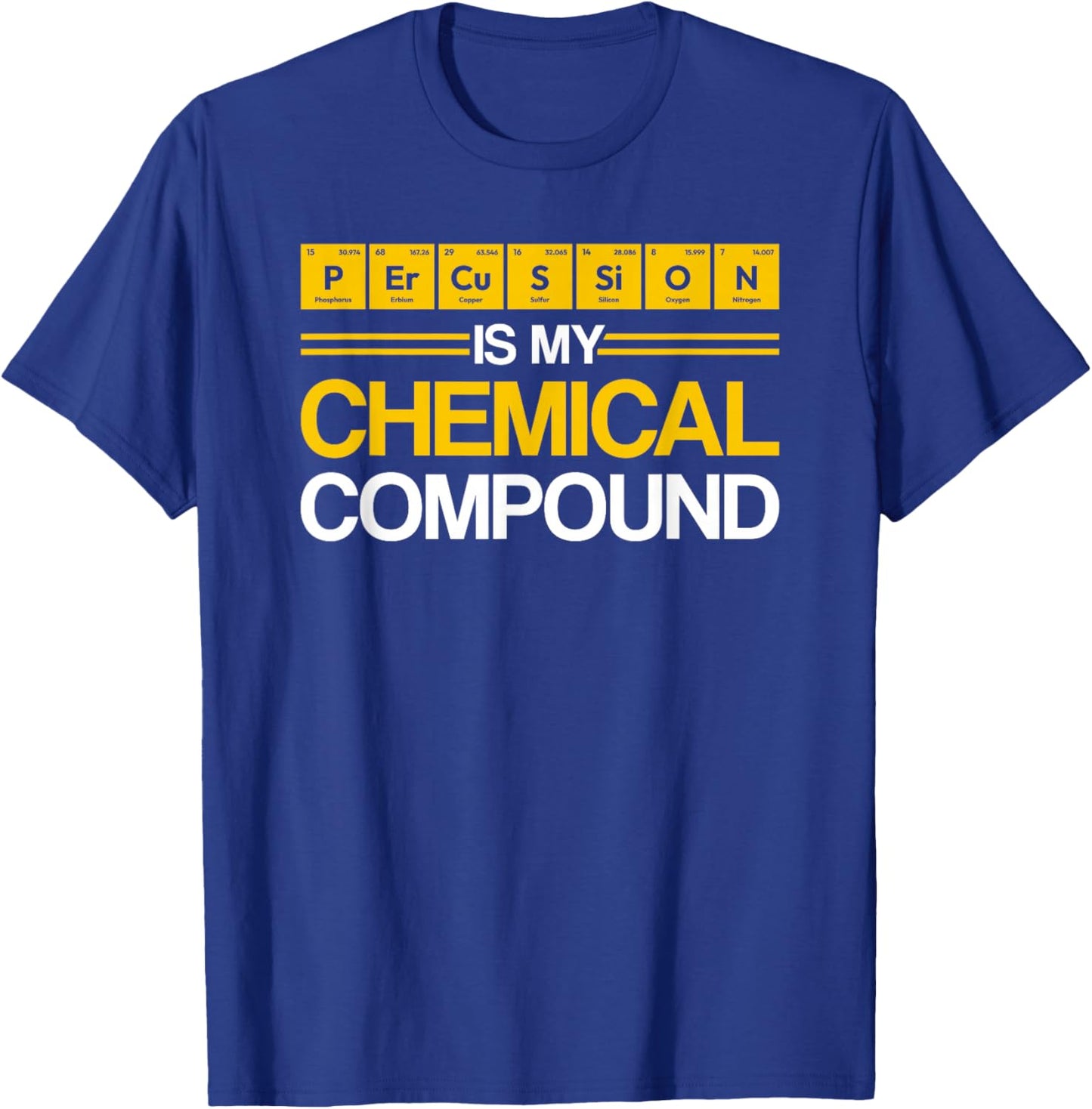 Percussion Chemical Compound Element Chemistry T-Shirt - T-Shirt | Royal