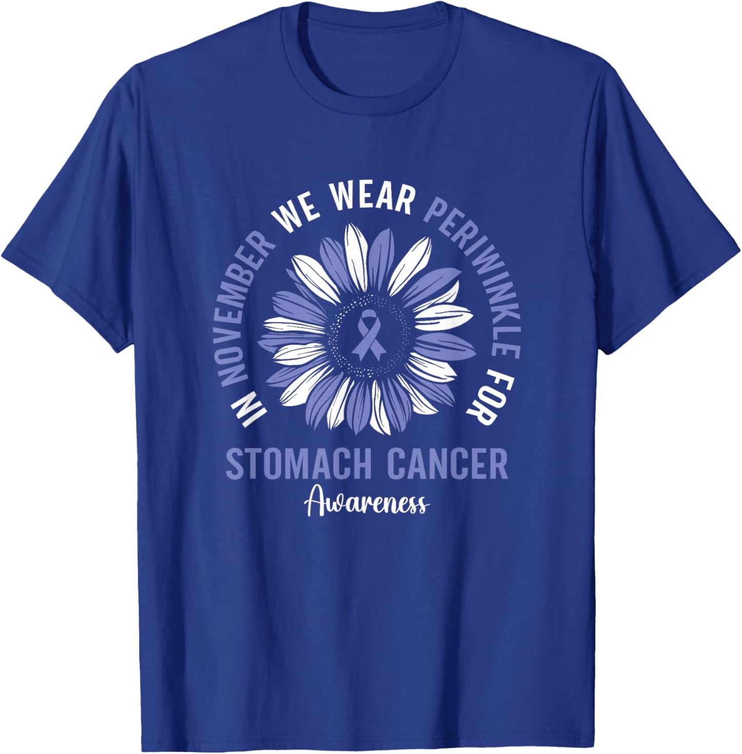 In November We Wear Periwinkle For Stomach Cancer Awareness T-Shirt - T-Shirt | Royal